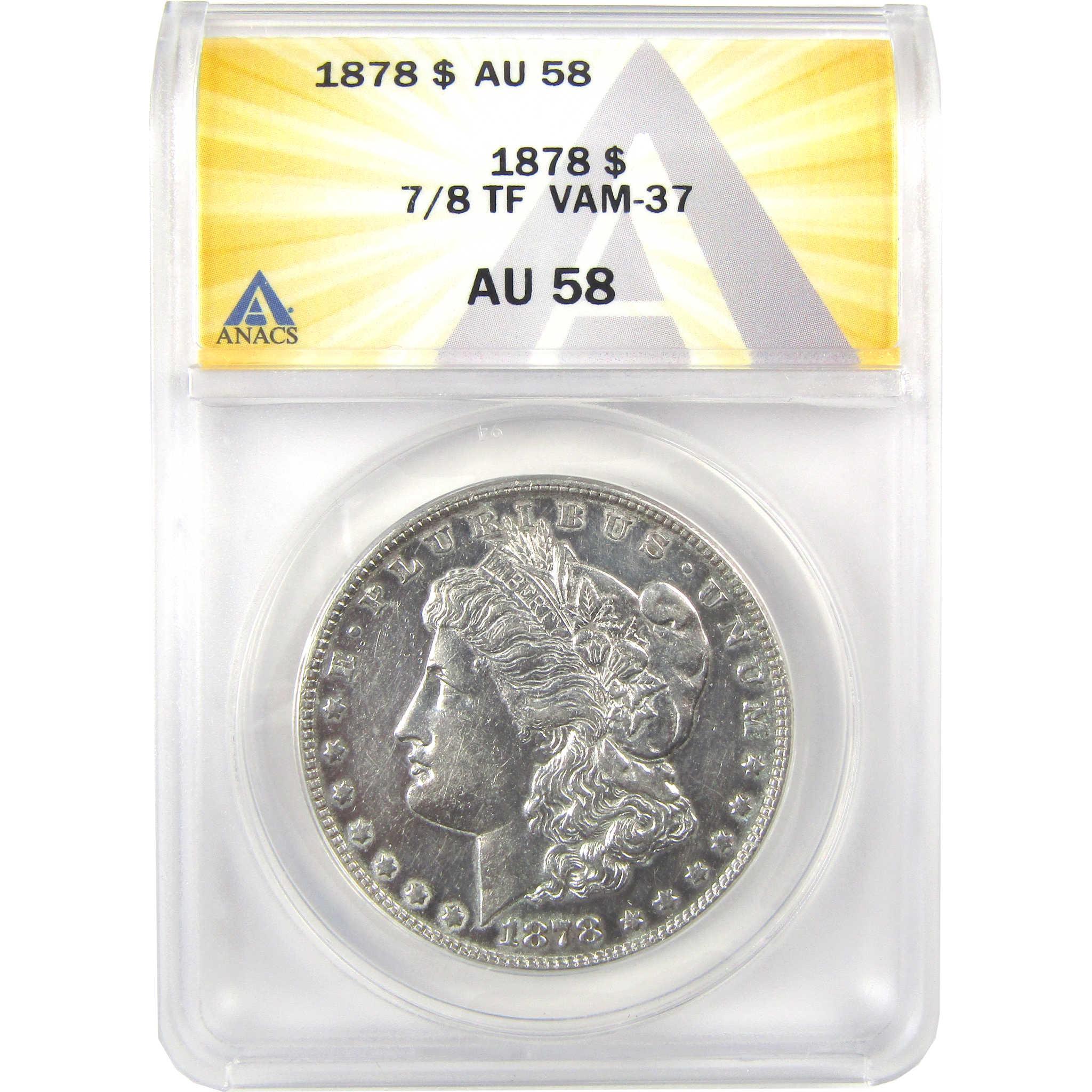 1878 7/8TF VAM-37 Morgan Dollar AU 58 ANACS Silver $1 Coin SKU:I21918 - Morgan coin - Morgan silver dollar - Morgan silver dollar for sale - Profile Coins & Collectibles