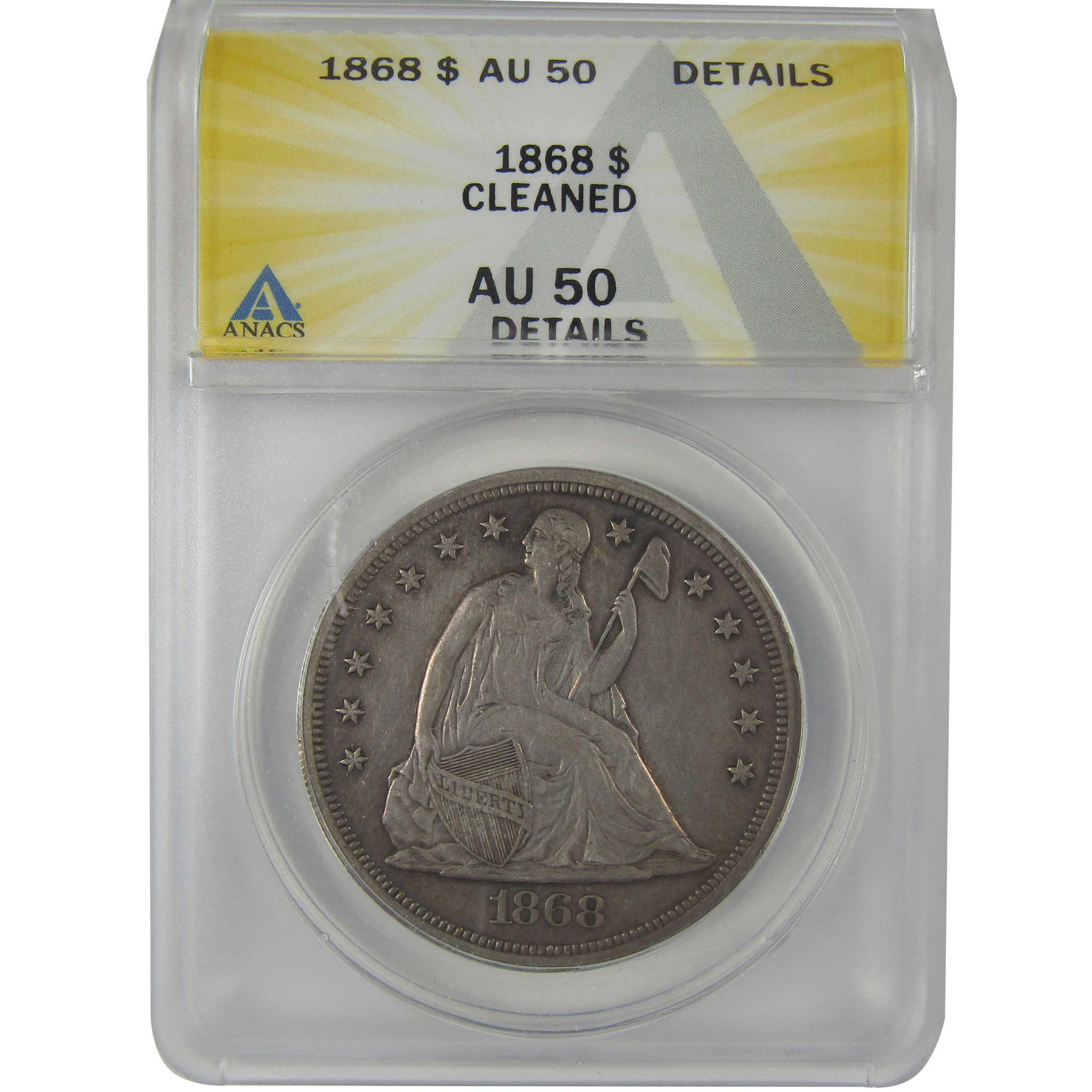 1868 Seated Liberty Dollar AU 50 Details ANACS Silver SKU:I22972