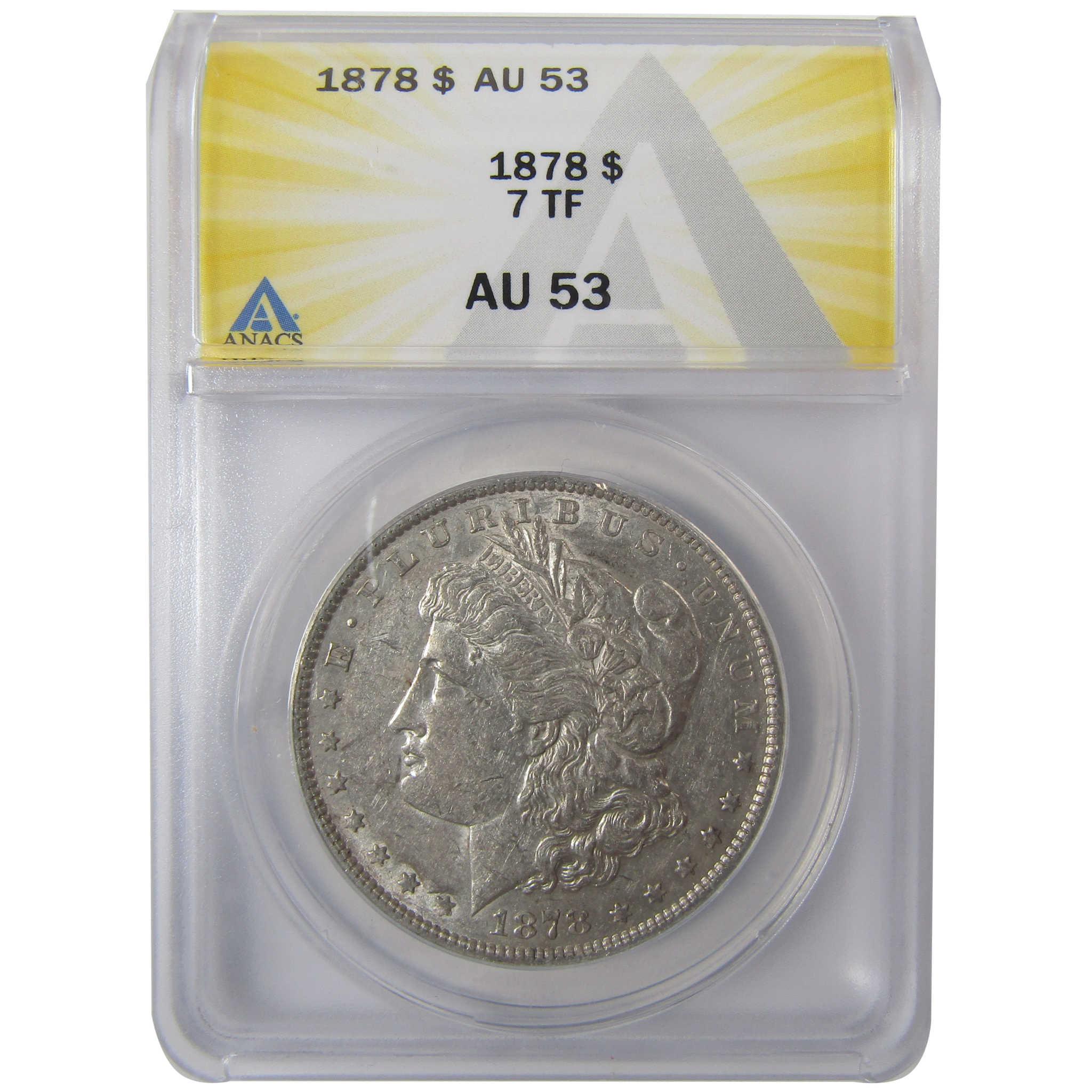 1878 7TF Rev 79 Morgan Silver Dollar AU 53 ANACS $1 Coin SKU:I25008 - Morgan coin - Morgan silver dollar - Morgan silver dollar for sale - Profile Coins & Collectibles