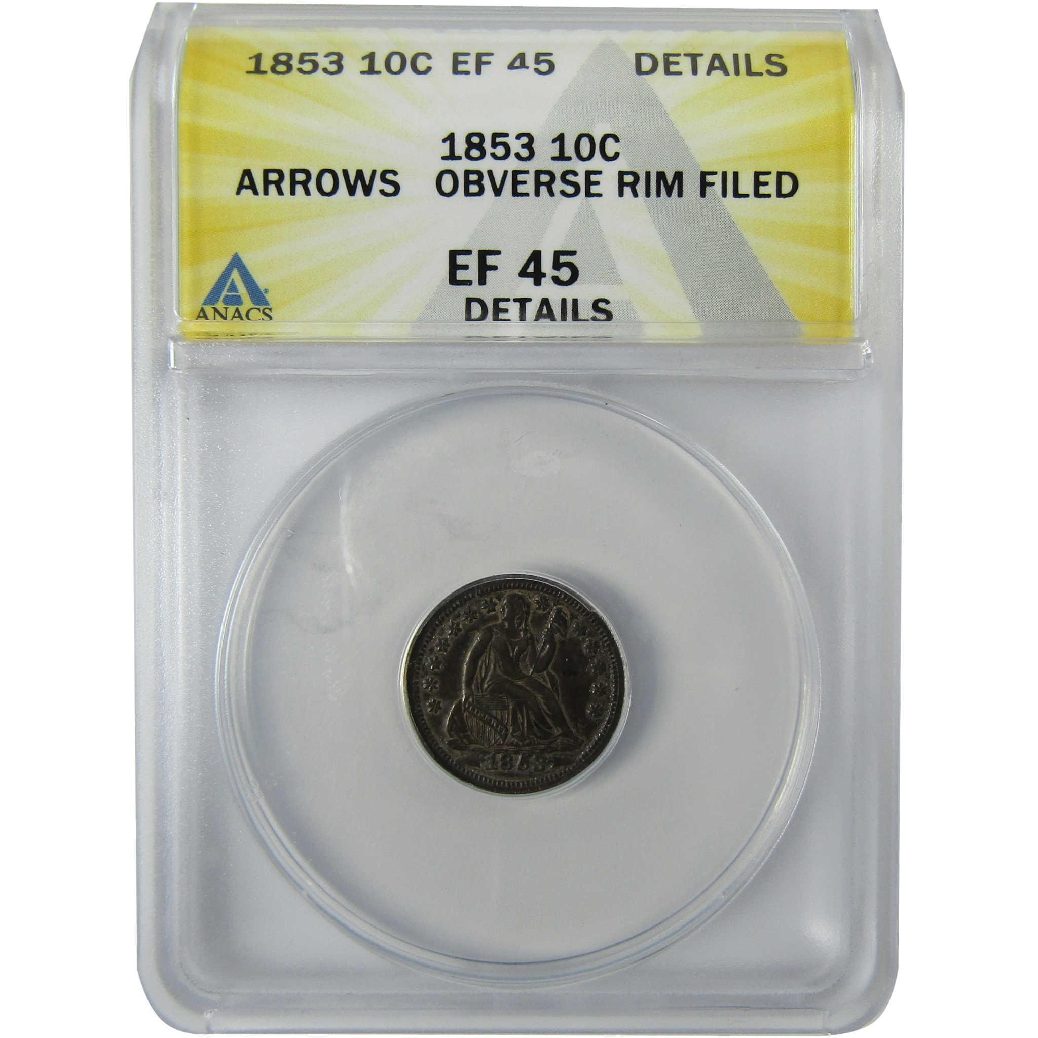 1853 Arrows Seated Liberty Silver Dime EF 45 Details ANACS SKU:CP562