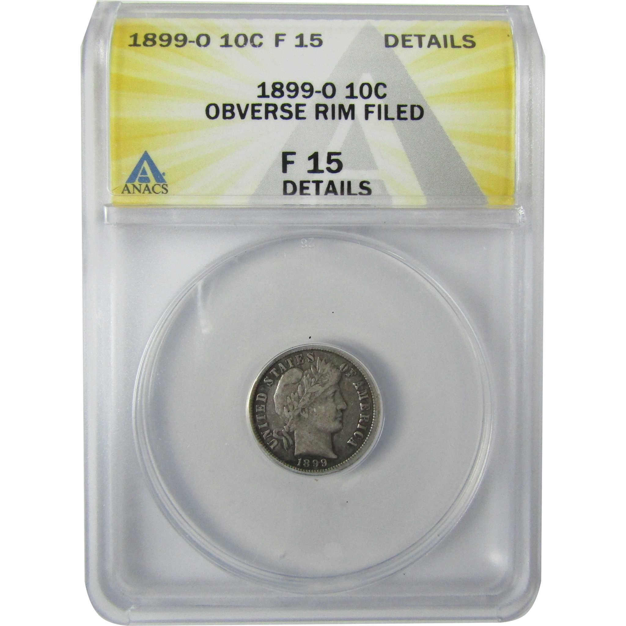 1899 O Barber Silver Dime F 15 Details ANACS 10c Coin SKU:CP565
