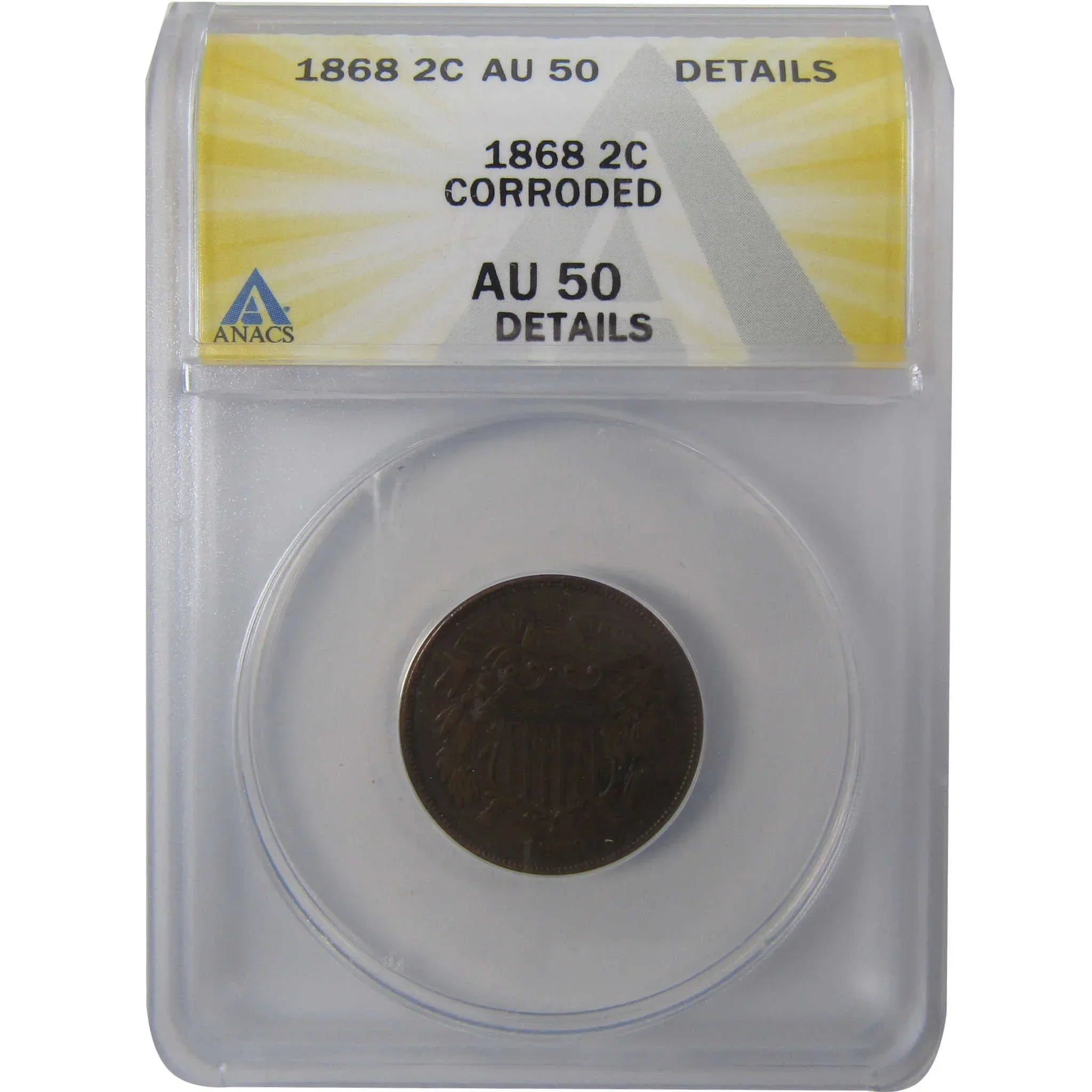 1868 Two Cent Piece AU 50 Details ANACS 2c Coin SKU:I24450
