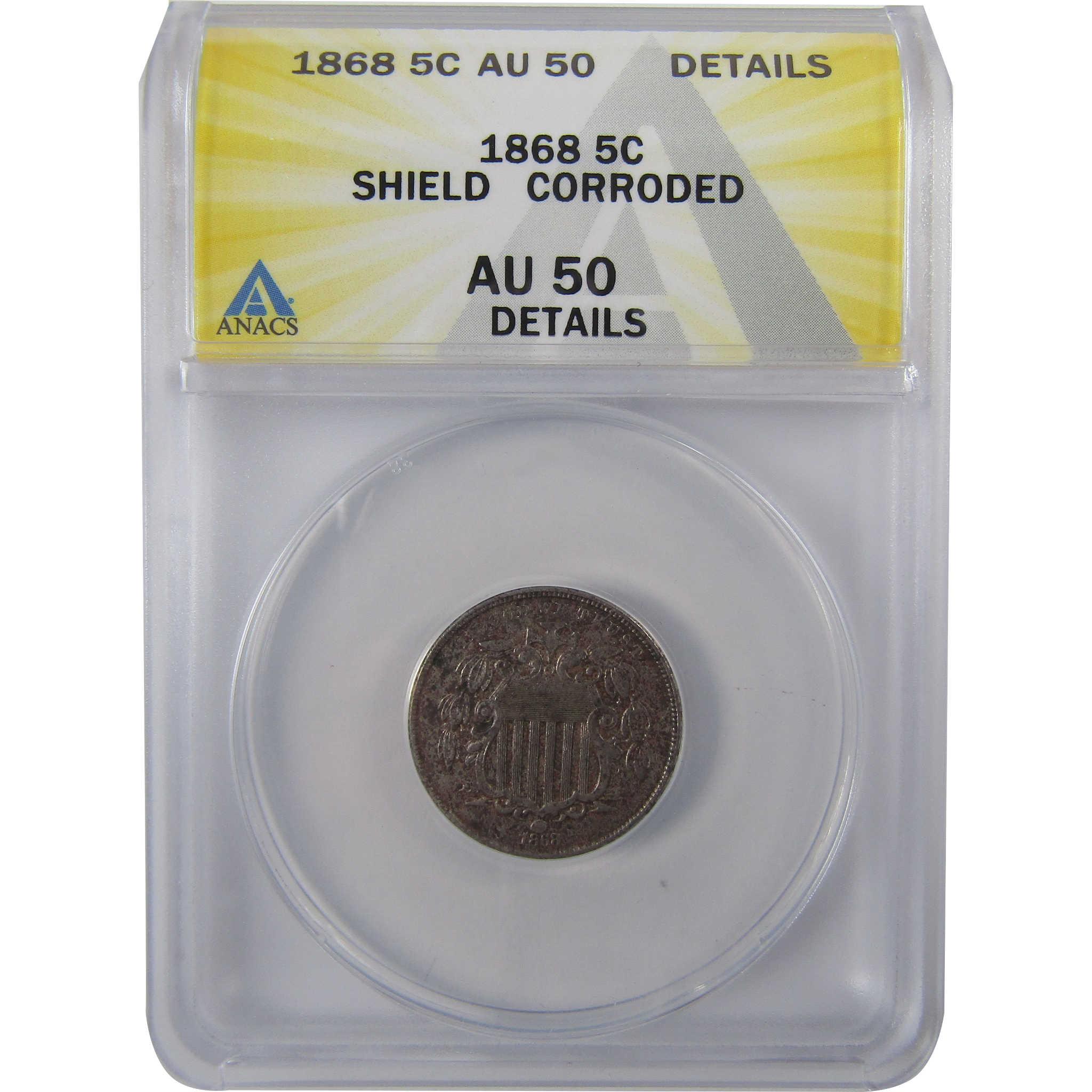 1868 Shield Nickel AU 50 Details ANACS 5c Coin Collectible SKU:I25503