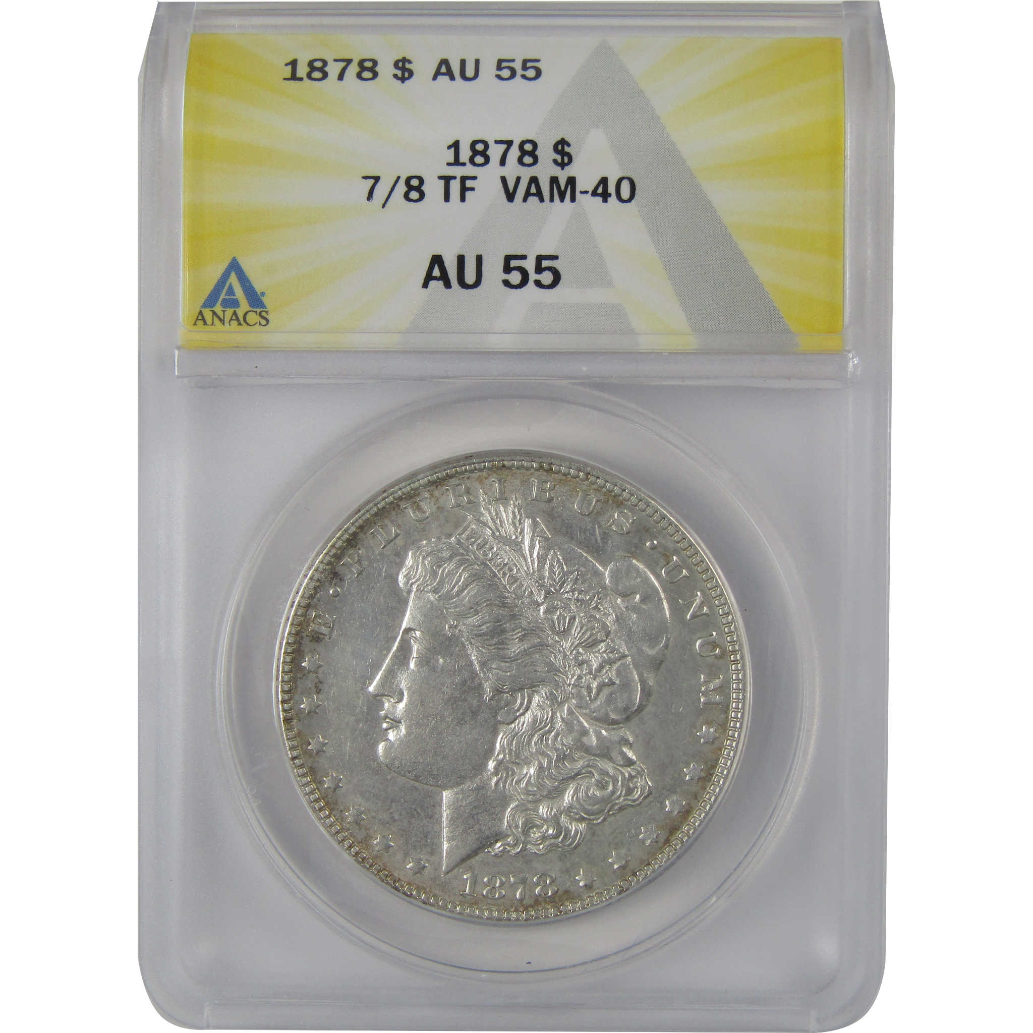 1878 7/8TF VAM-40 Morgan Dollar AU 55 ANACS Silver $1 Coin SKU:CP125