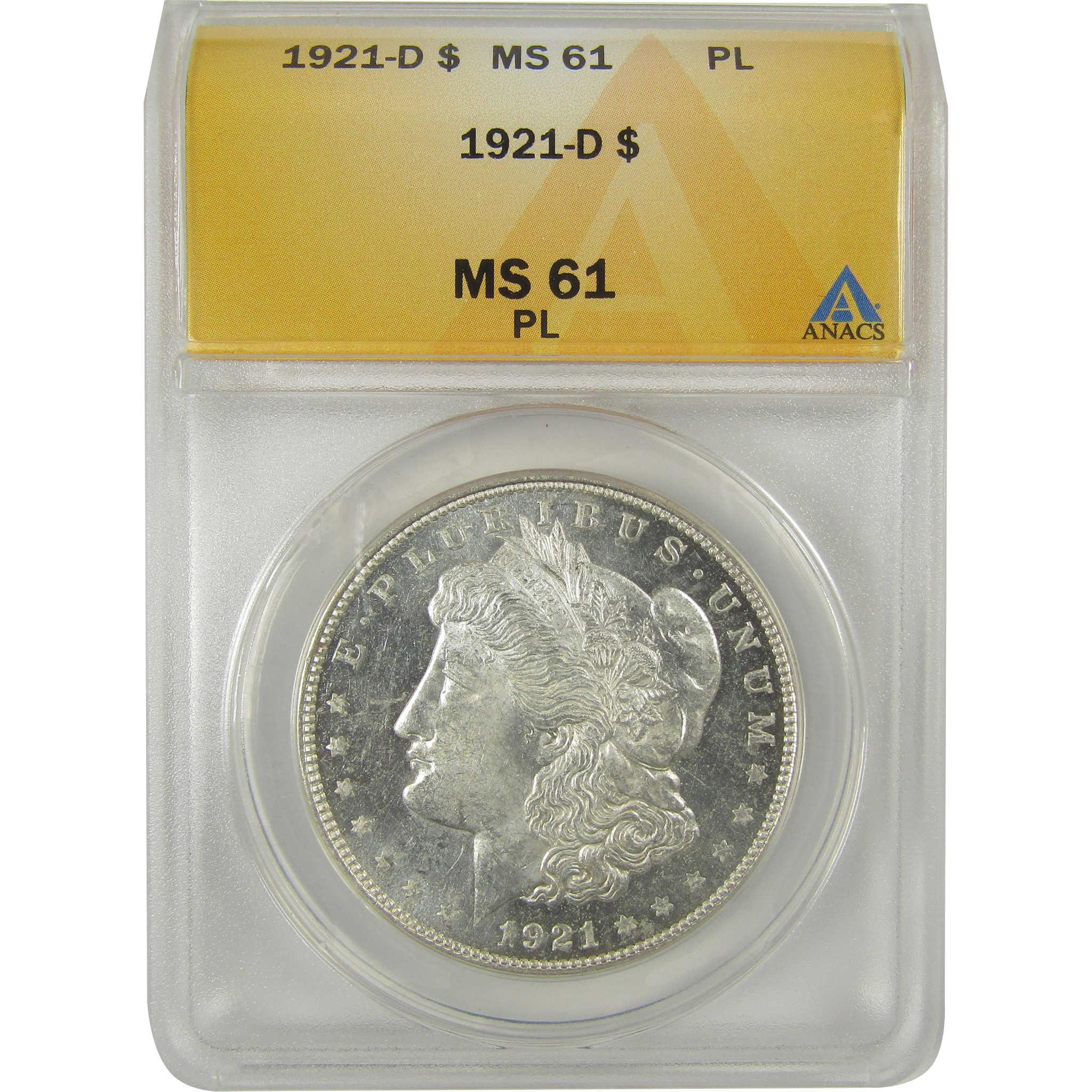 1921 D Morgan Dollar MS 61 PL ANACS Silver Proof-Like SKU:I20783