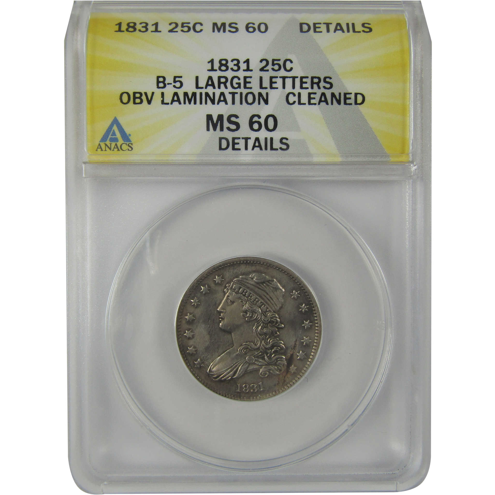 1831 Large Letters Capped Bust Quarter MS 60 Details ANACS SKU:I22966