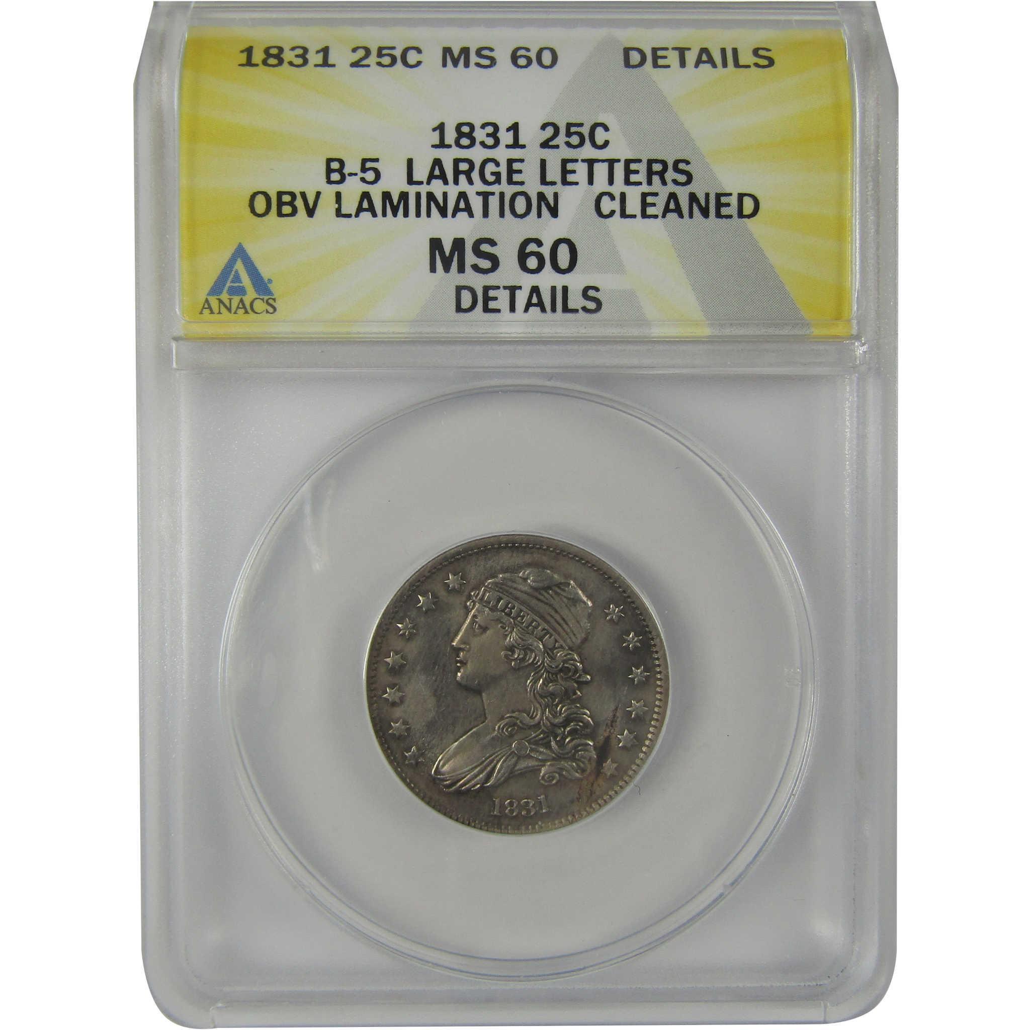 1831 Large Letters Capped Bust Quarter MS 60 Details ANACS SKU:I22966