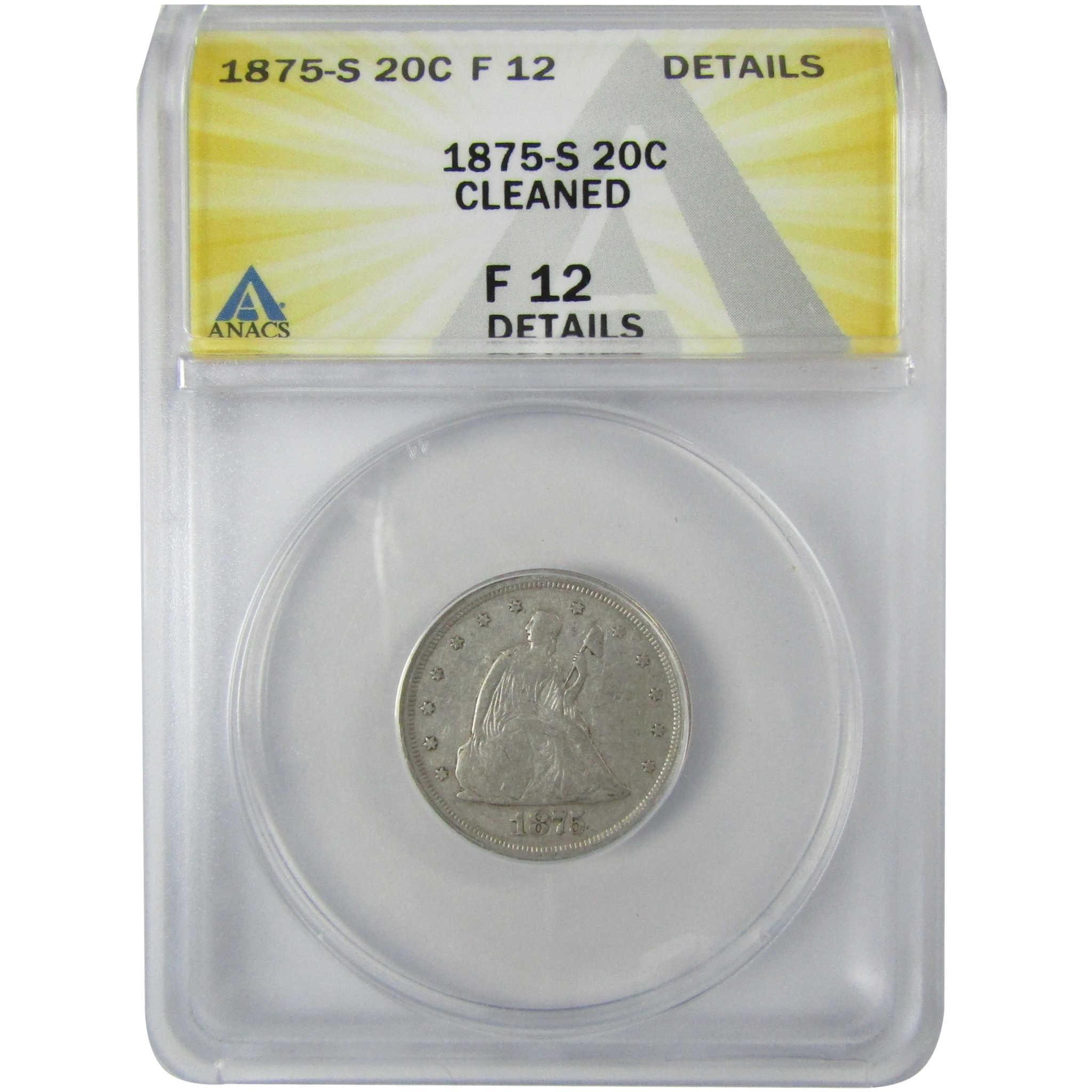 1875 S Seated Liberty Silver Twenty Cent F 12 Details ANACS SKU:CP767