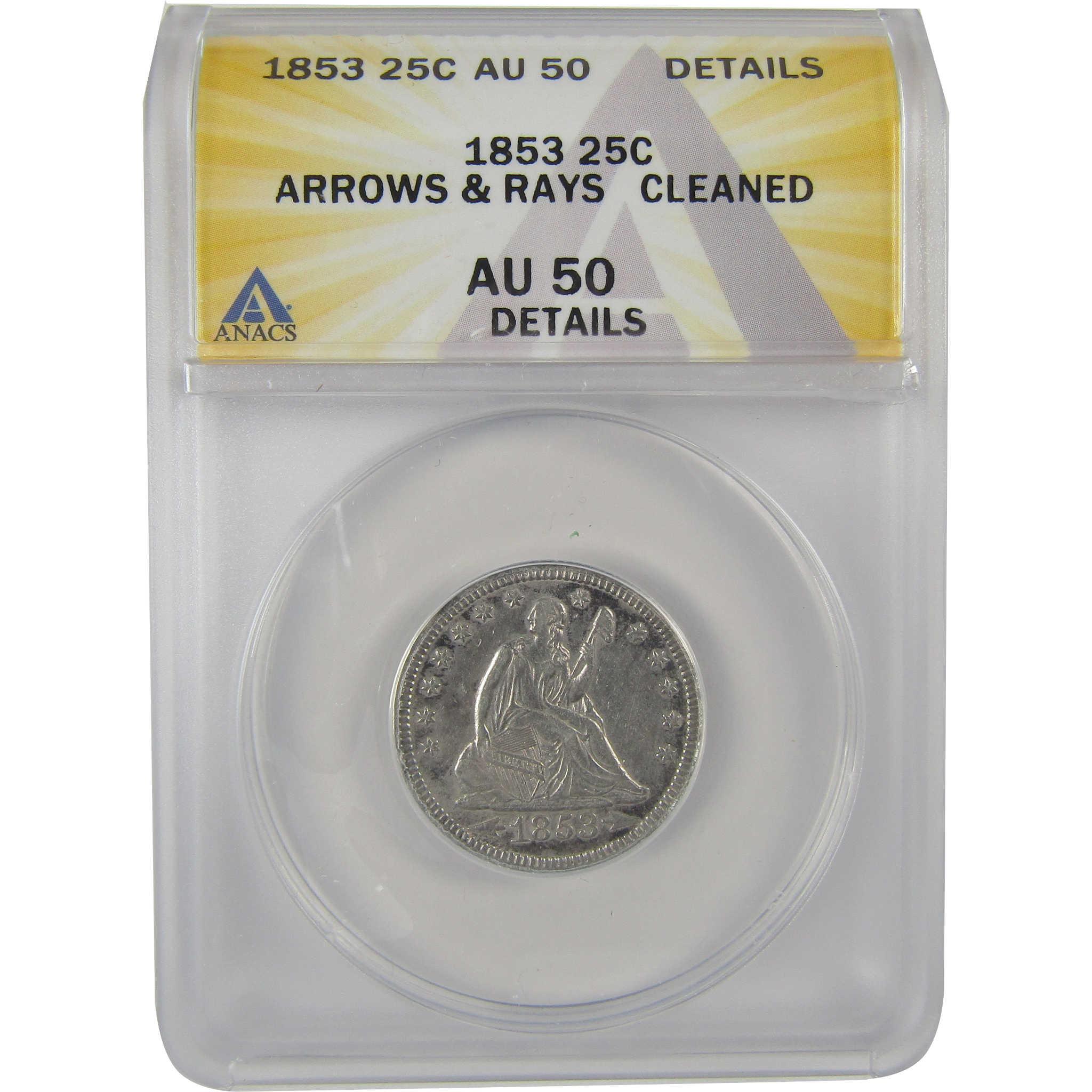 1853 Arrows Rays Seated Liberty Quarter AU 50 Details ANACS SKU:I20129