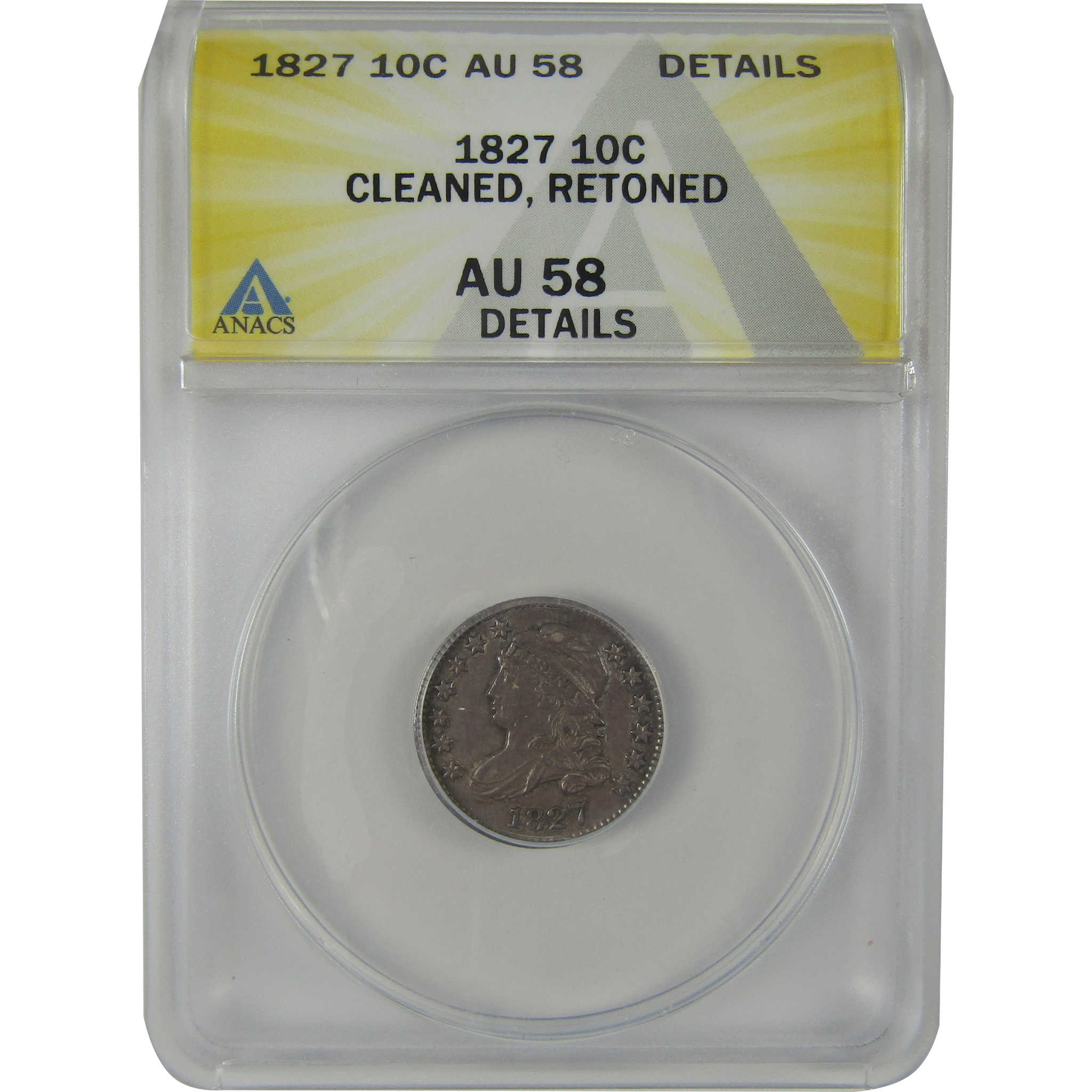1827 Pointed Top Capped Bust Dime AU 58 Details ANACS SKU:I22964