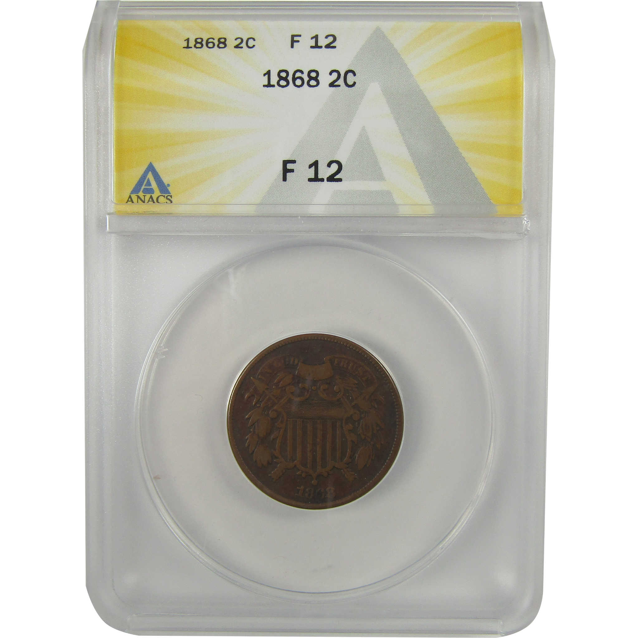 1868 Two Cent Piece F 12 ANACS 2c Coin SKU:I22219