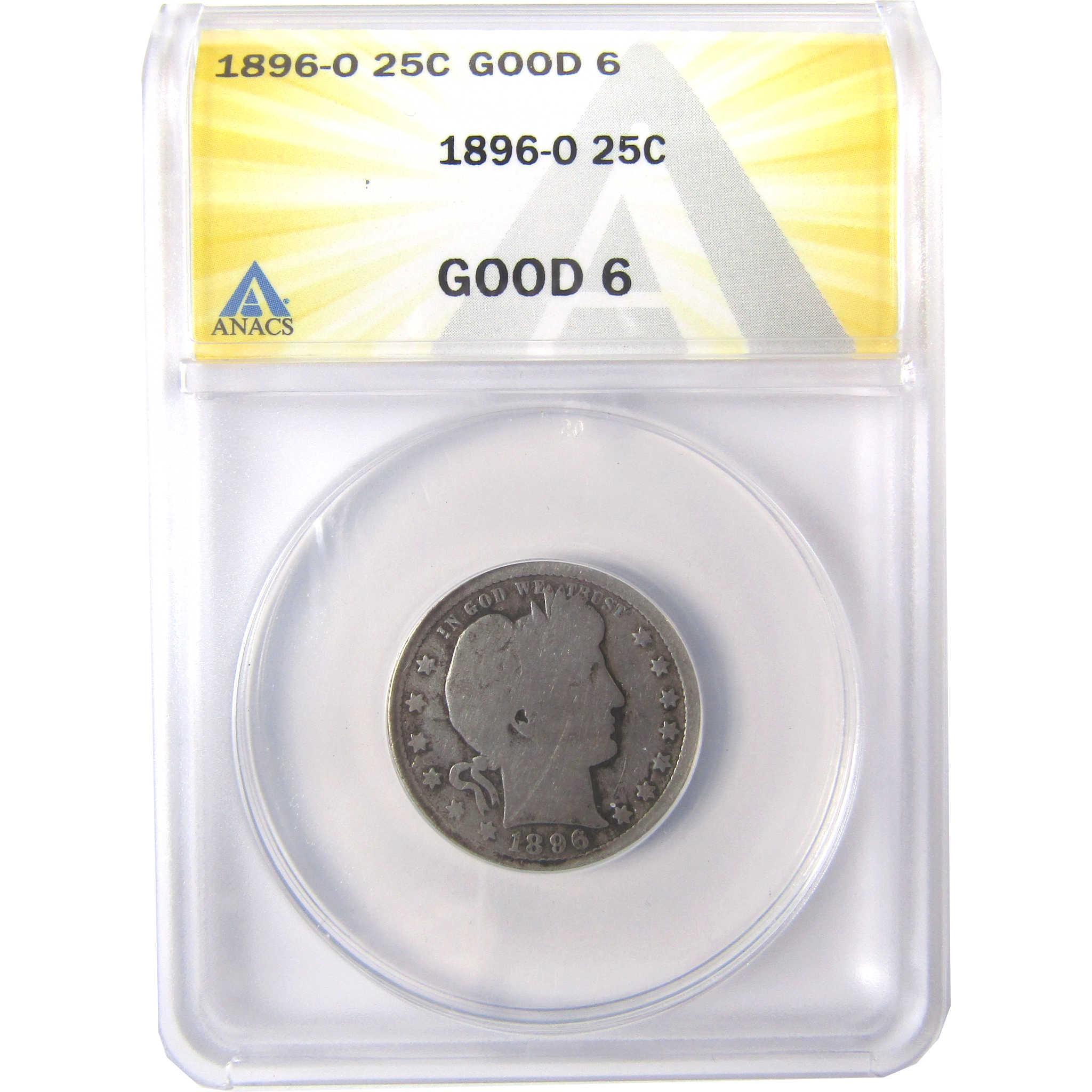 1896 O Barber Quarter G 6 ANACS Silver 25c Coin SKU:I17434