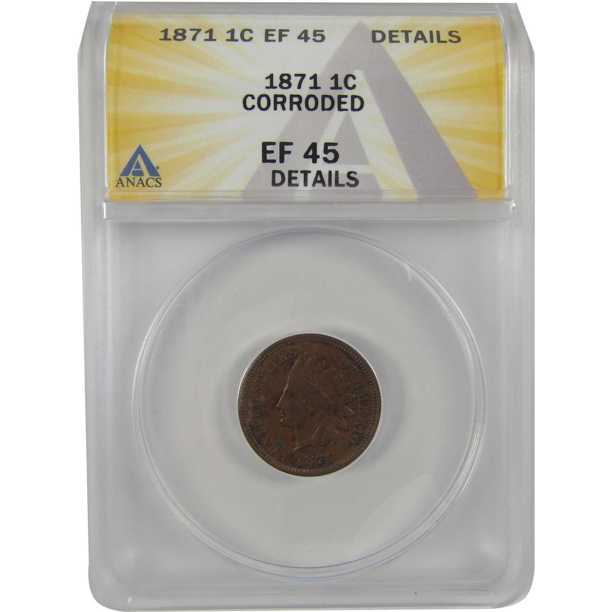 1871 Indian Head Cent EF 45 Details ANACS Penny 1c Coin SKU:CPC0806