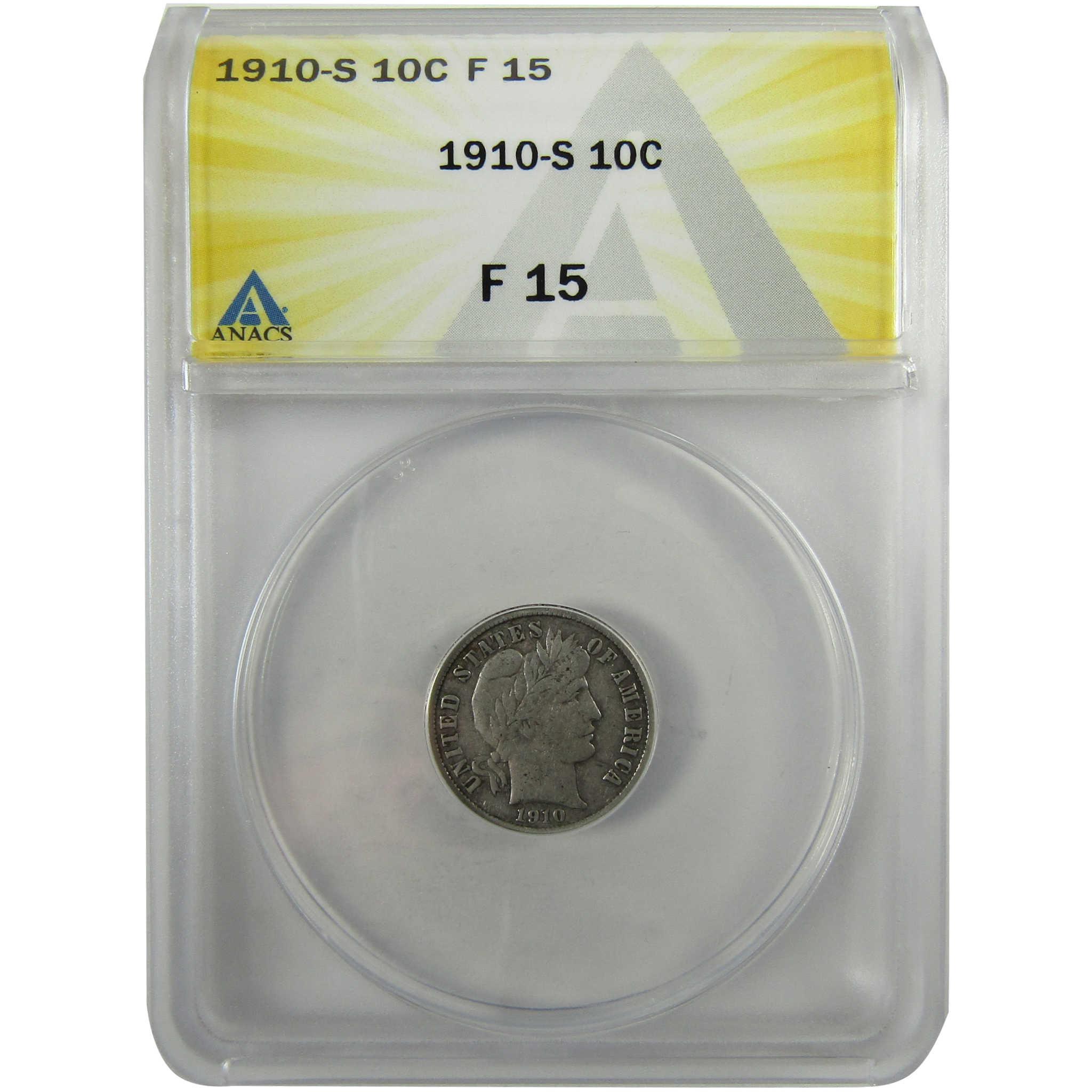1910 S Barber Silver Dime F 15 ANACS 10c Coin Collectible SKU:I28010