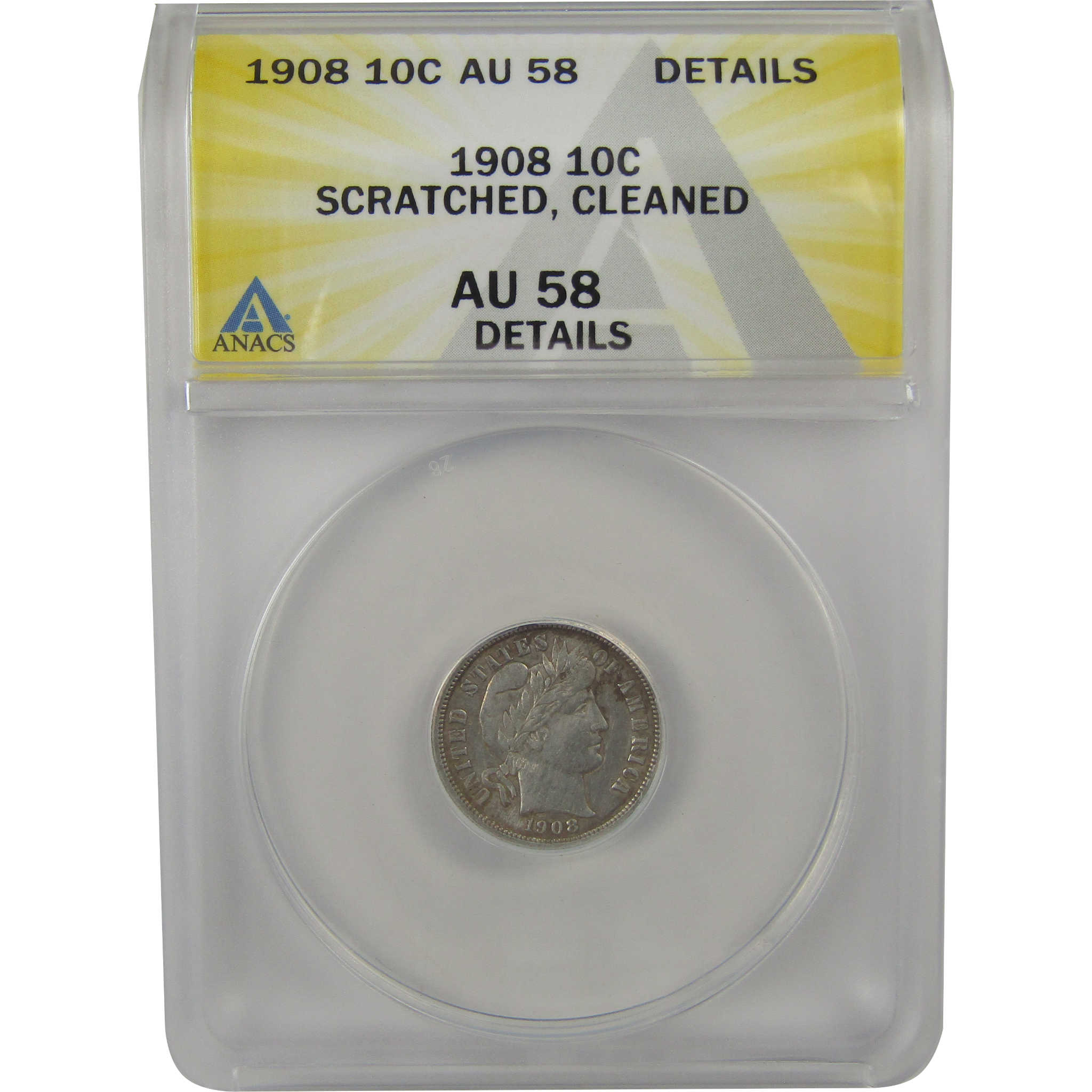 1908 Barber Dime AU 58 Details ANACS Silver 10c Coin SKU:I22325