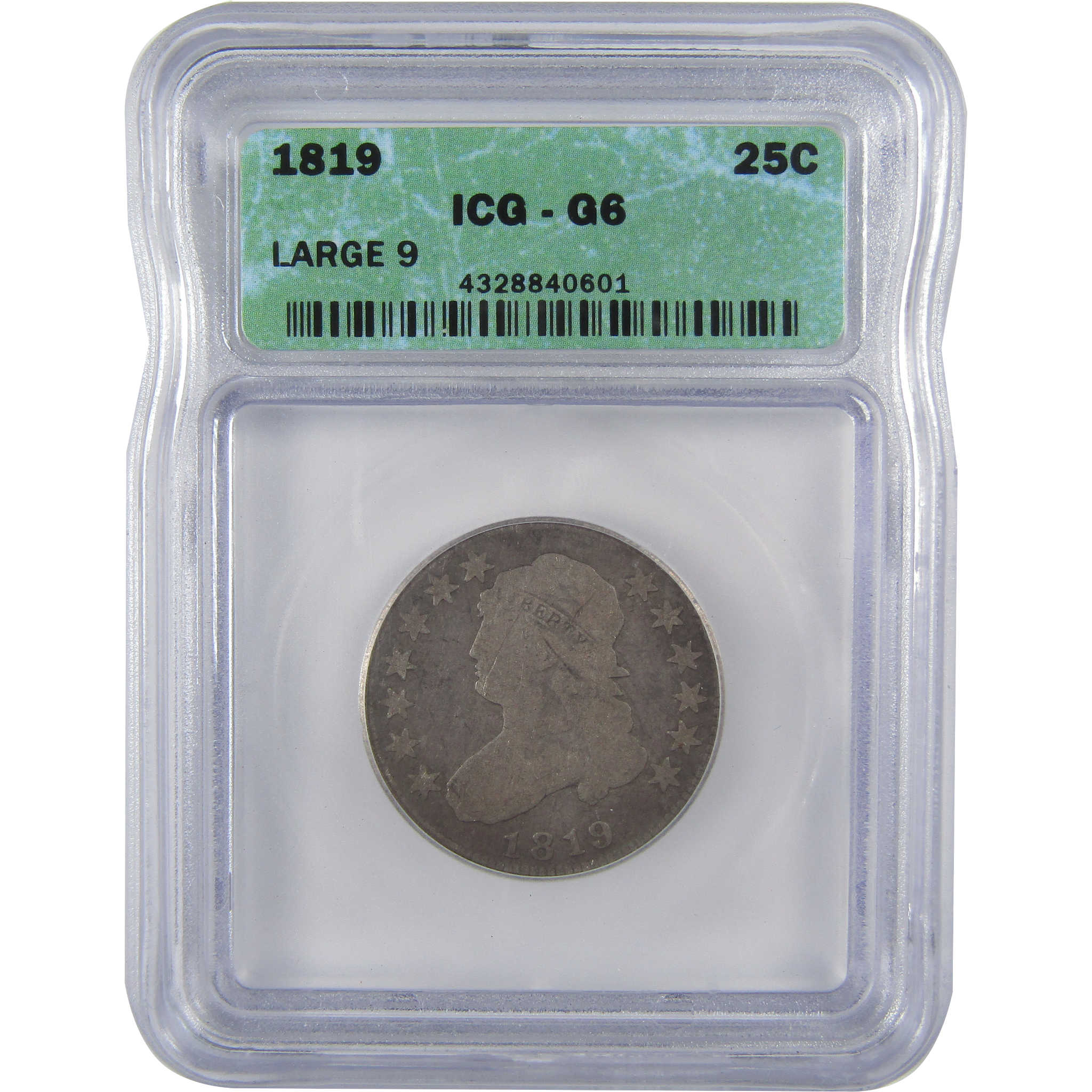 1819 Large 9 Capped Bust Quarter G 6 ICG Silver 25c Coin SKU:I23796