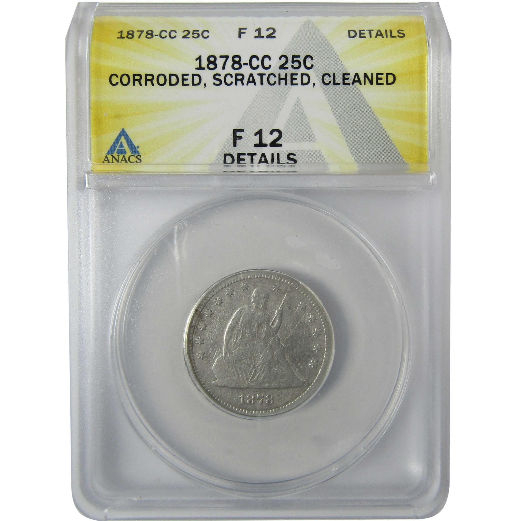 1878 CC Seated Liberty Silver Quarter F 12 Details ANACS SKU:CP768