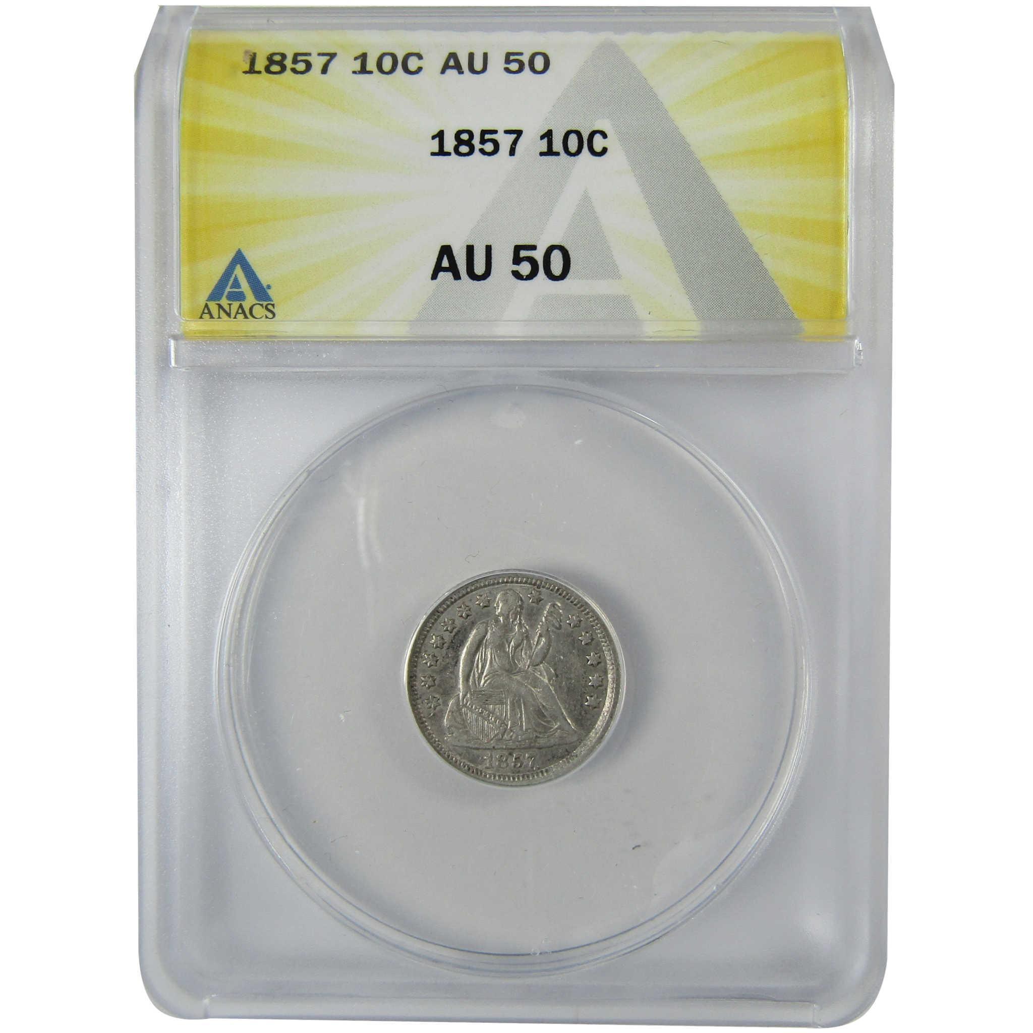 1857 Seated Liberty Silver Dime AU 50 ANACS 10c Coin SKU:CP806