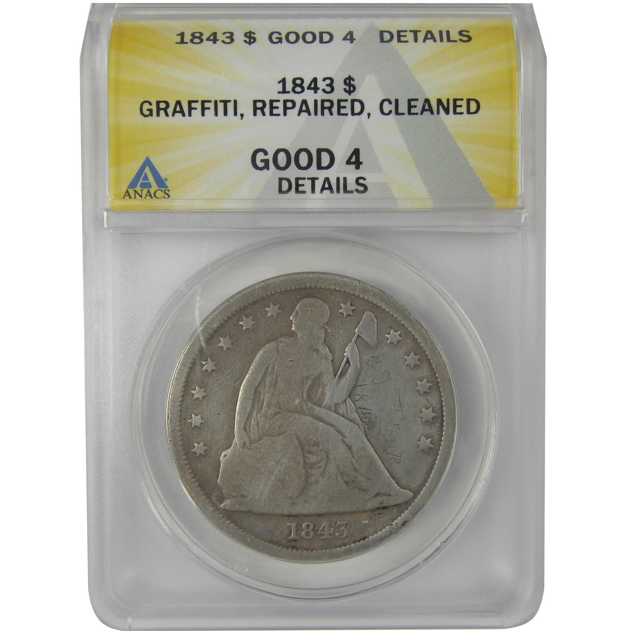 1843 Seated Liberty Dollar G 4 Details ANACS Silver $1 Coin SKU:I22974