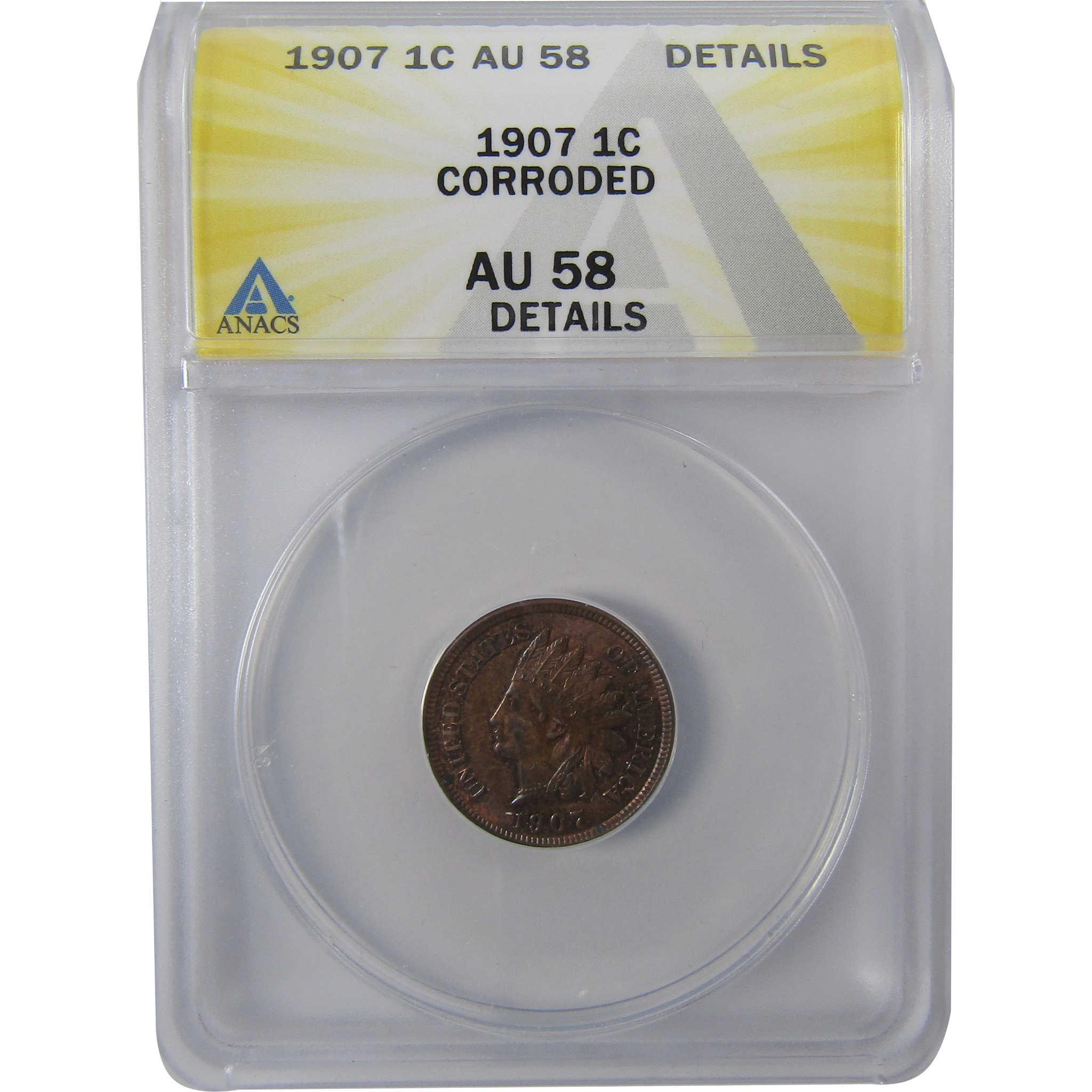 1907 Indian Head Cent AU 58 Details ANACS Penny 1c Coin SKU:I25463