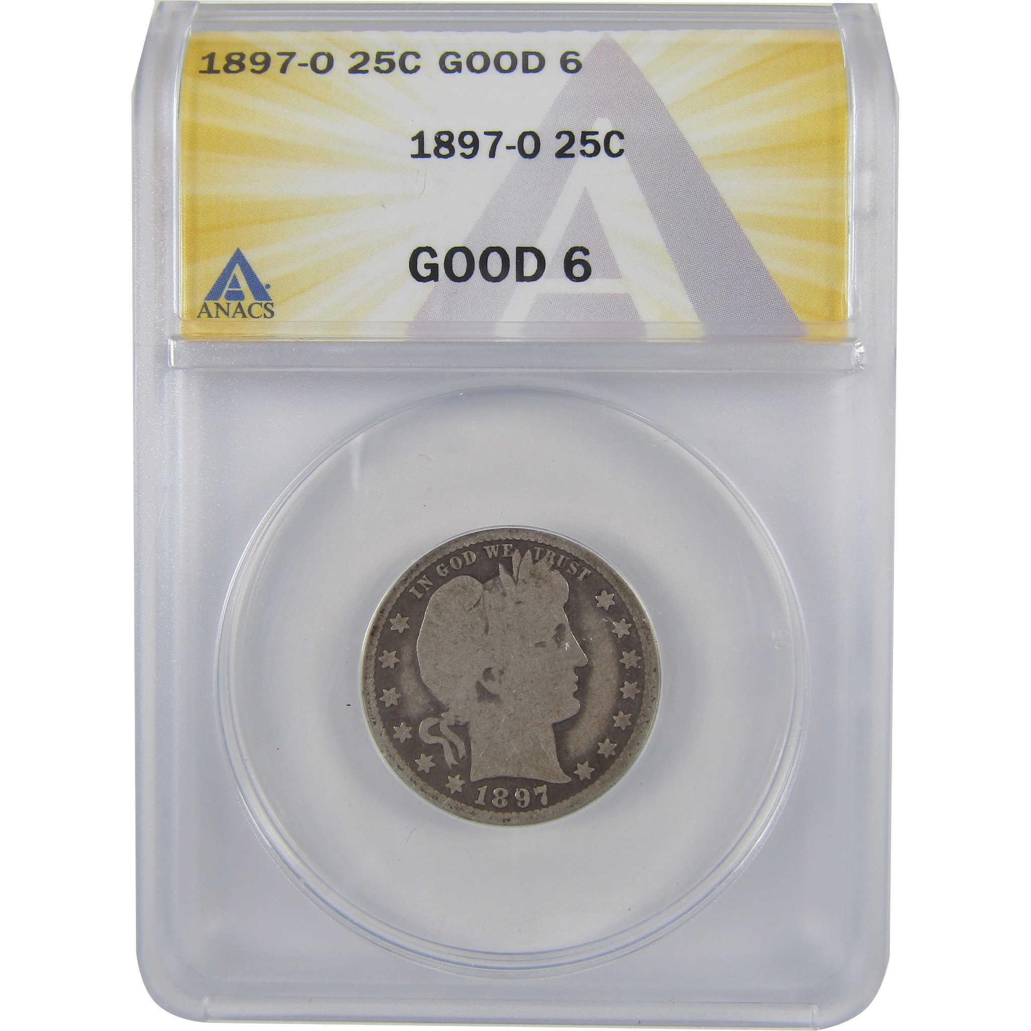 1897 O Barber Quarter G 6 ANACS Silver 25c Coin SKU:I18398