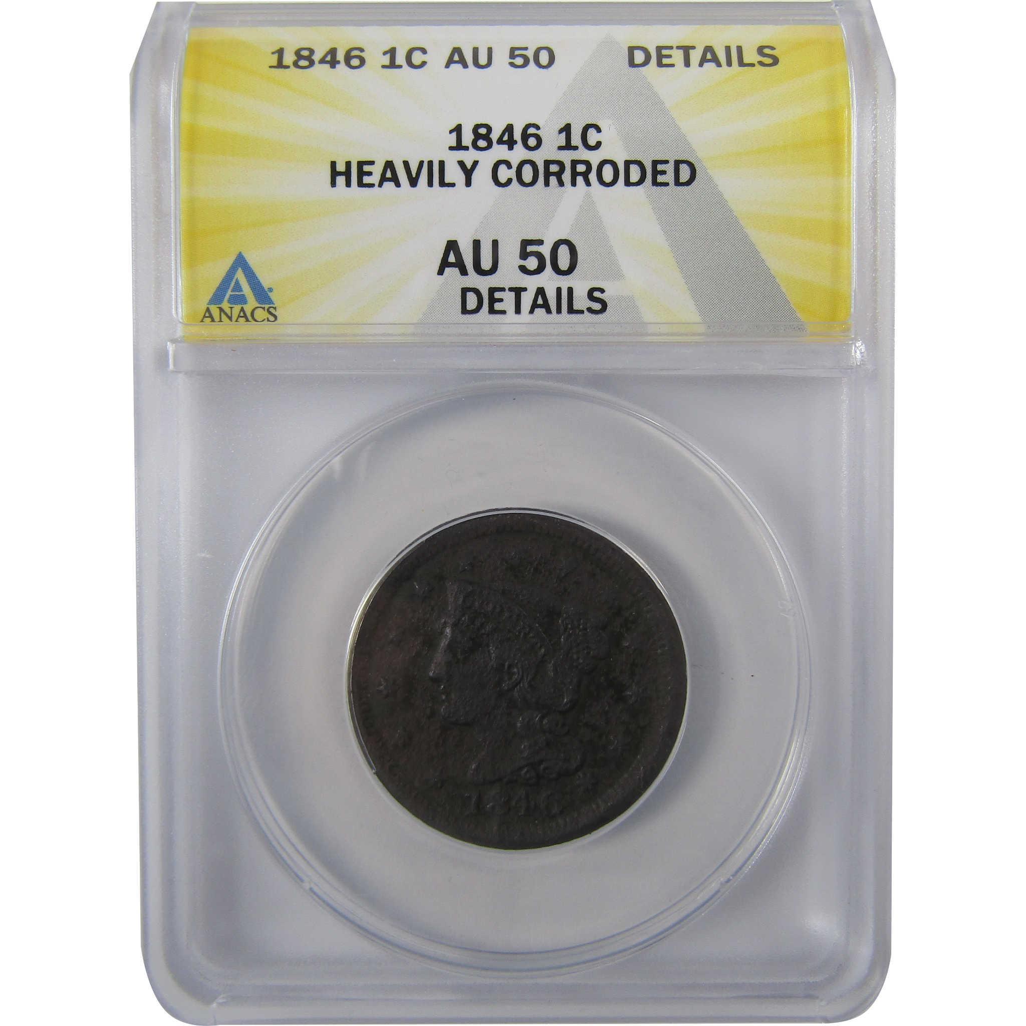 1846 Small Date Braided Hair Large Cent AU 50 Details ANACS SKU:I25508