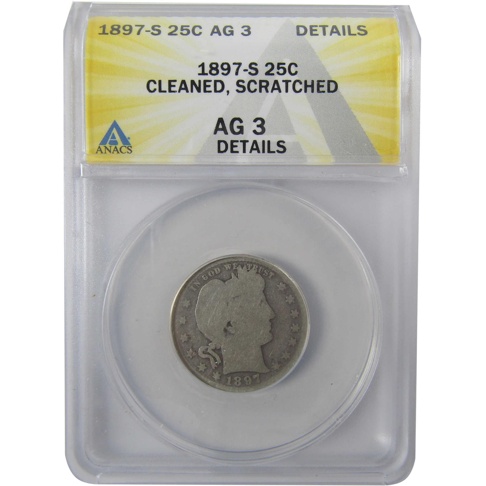 1897 S Barber Silver Quarter AG 3 Details ANACS 25c Coin SKU:I25441