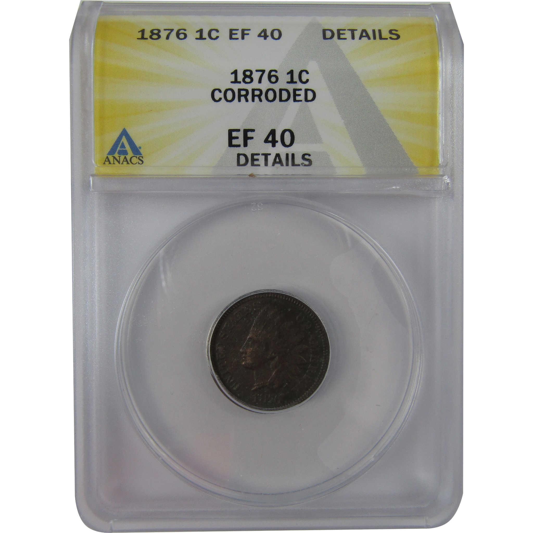 1876 Indian Head Cent EF 40 Details ANACS Penny 1c Coin SKU:CPC1190
