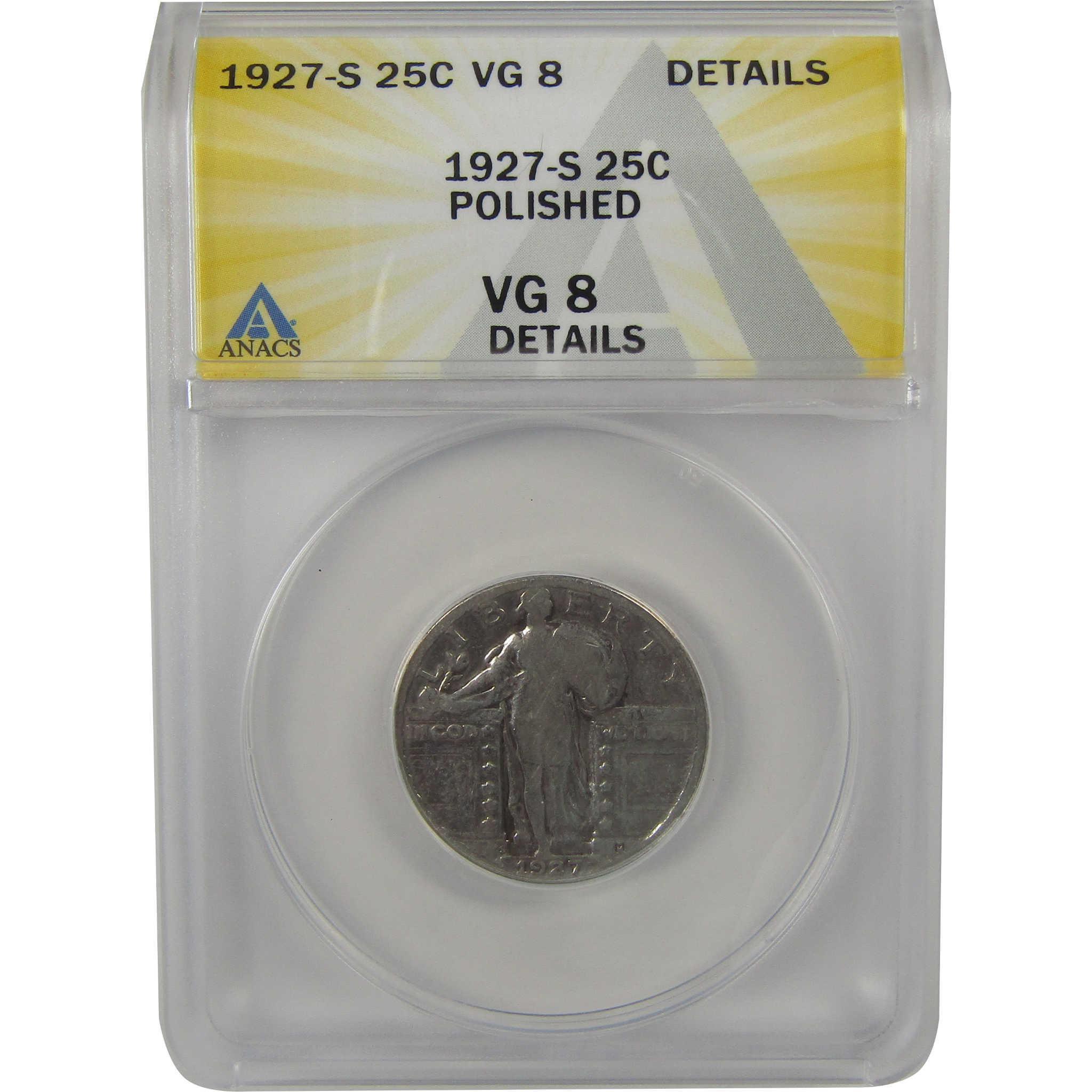 1927 S Standing Liberty Quarter VG 8 Details ANACS Silver SKU:I22332