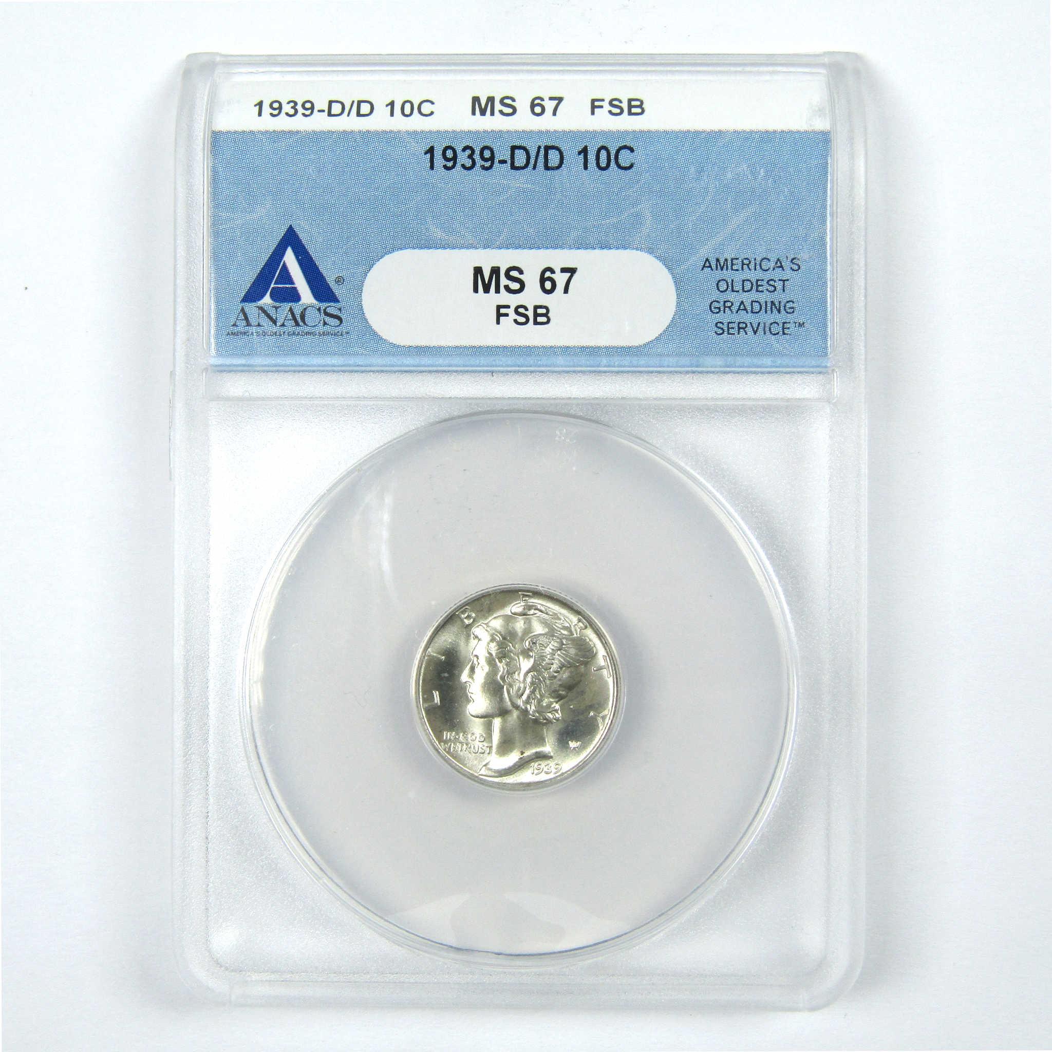 1939 D/D Mercury Dime MS 67 FSB ANACS Silver 10c SKU:I15065