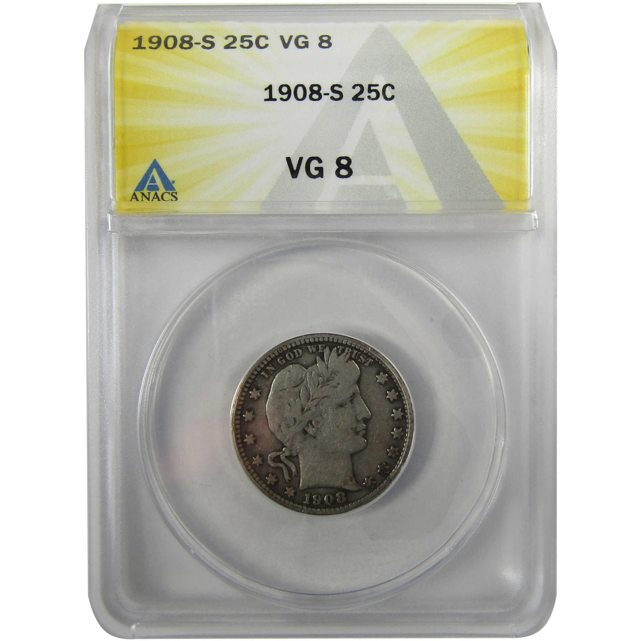 1908 S Barber Silver Quarter VG 8 ANACS 25c Coin SKU:I28045