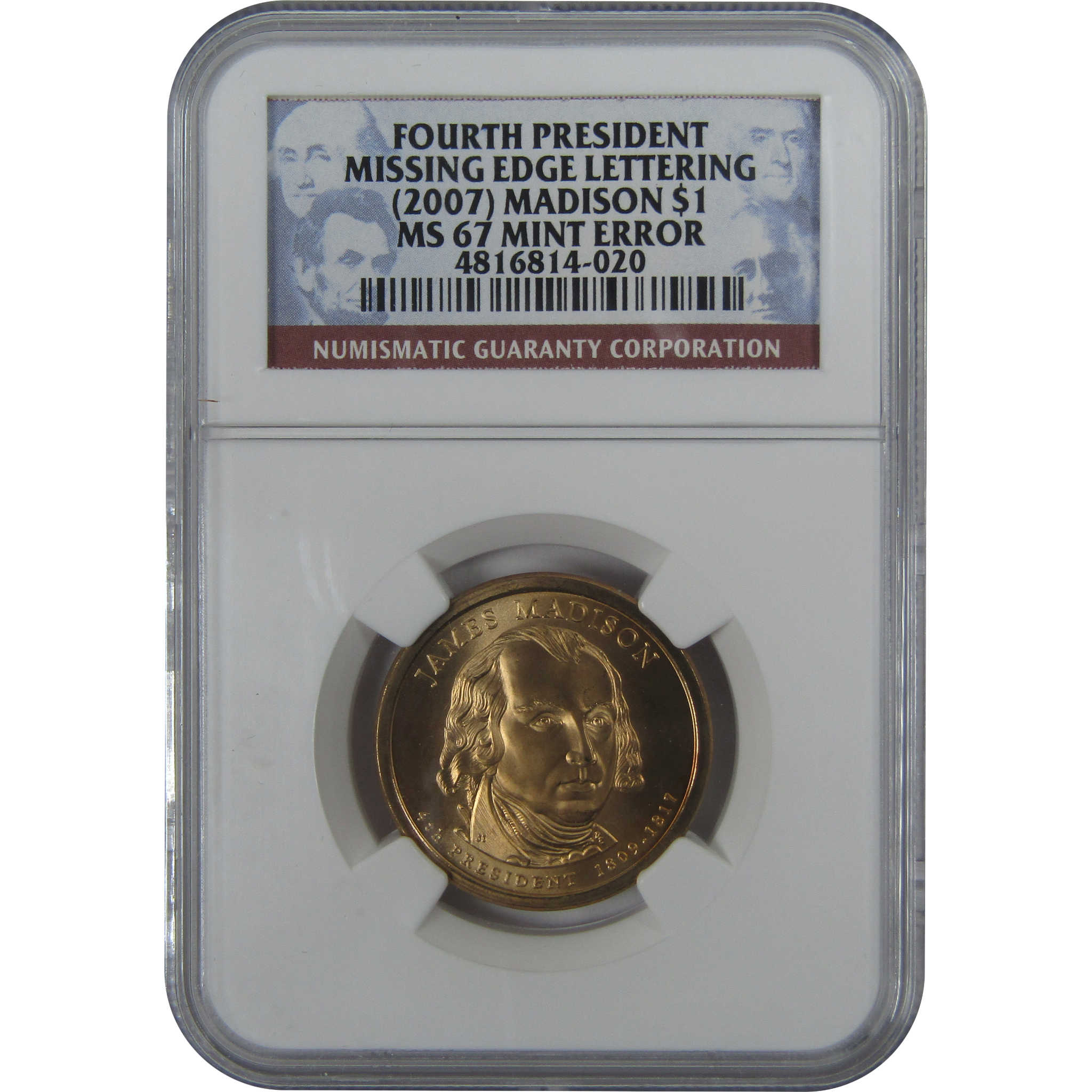 2007 James Madison Presidential MS 67 NGC $1 Missing Edge Lettering