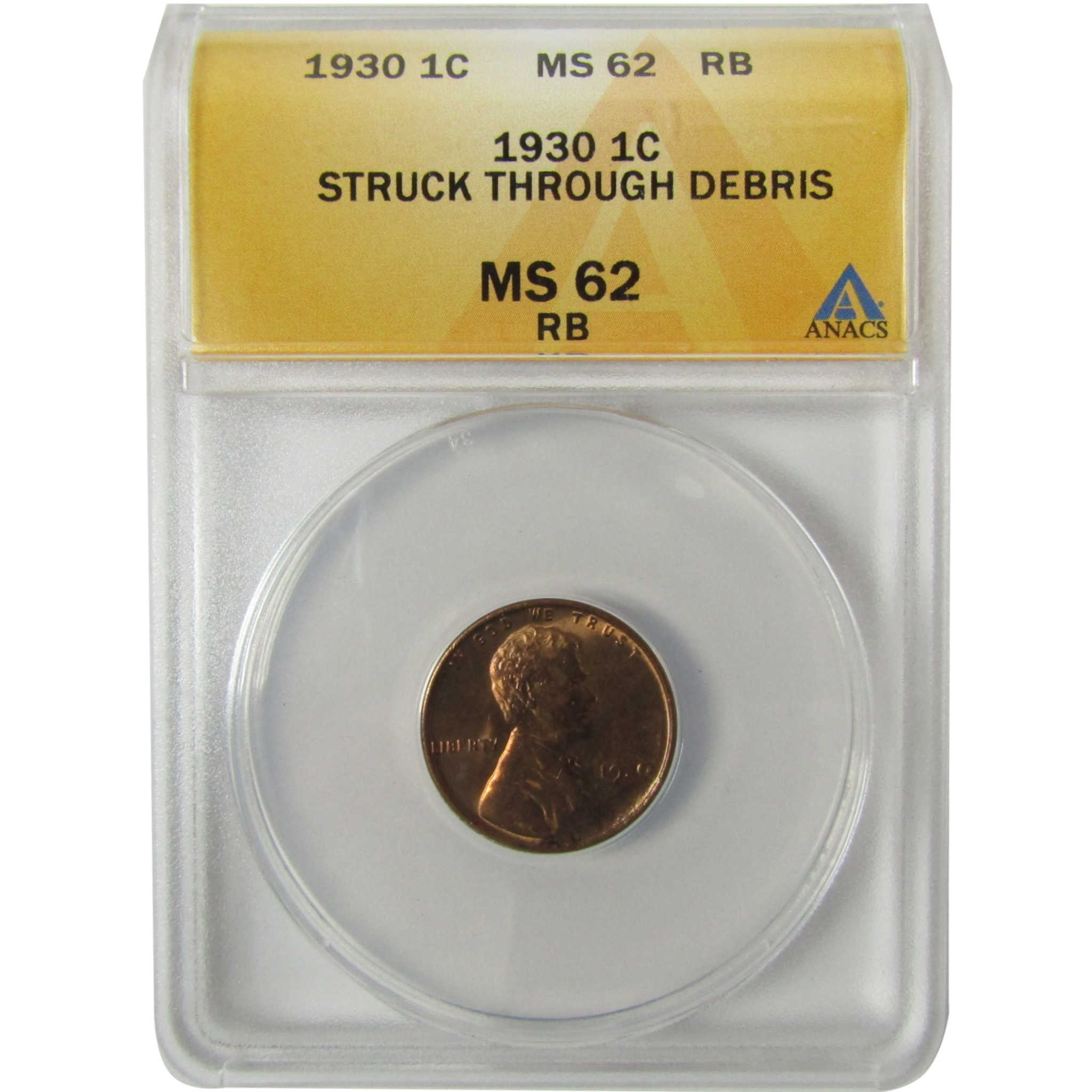 1930 Lincoln Wheat 1c MS 62 RB ANACS Struck Through Debris SKU:I28451