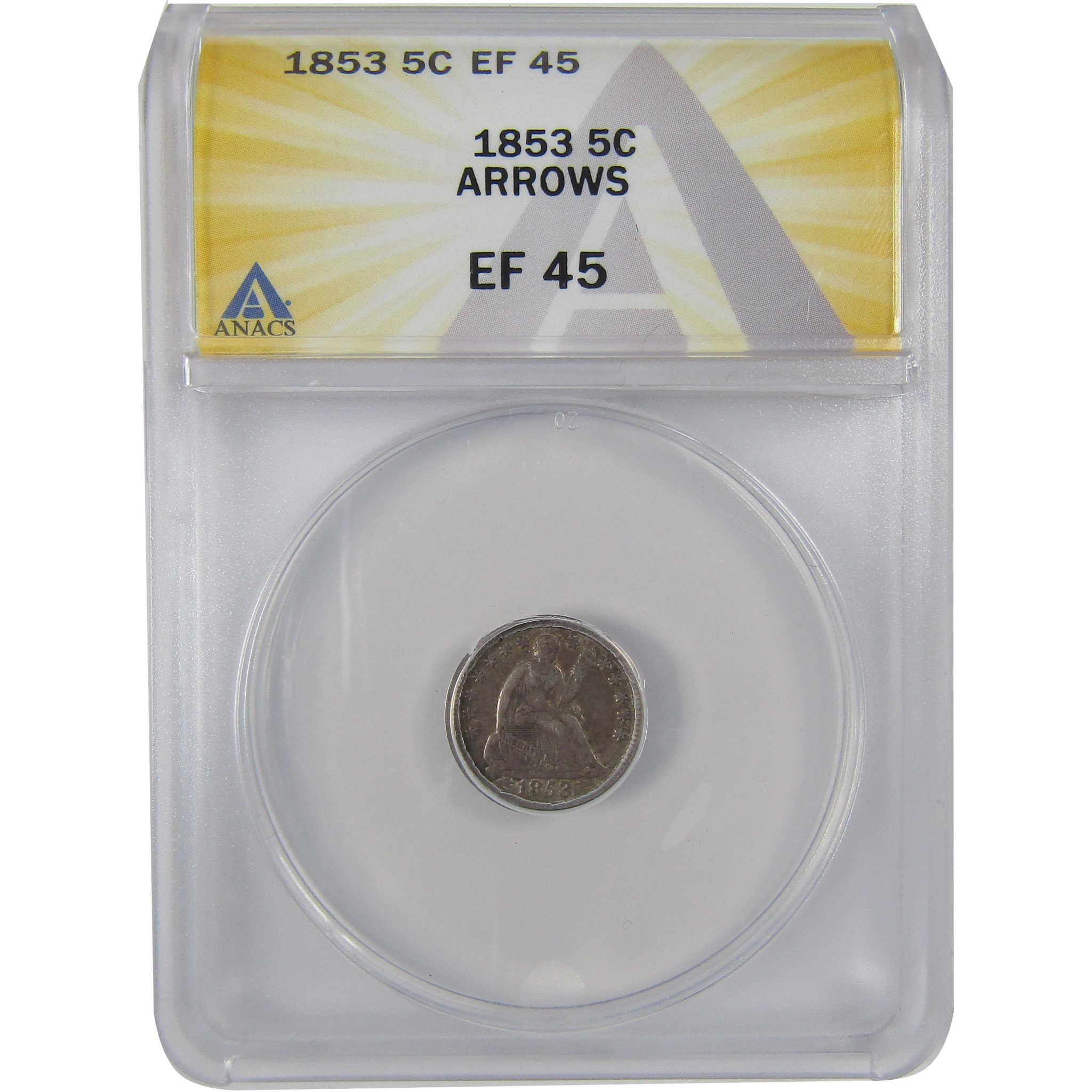1853 Arrows Seated Liberty Half Dime EF 45 ANACS Silver SKU:I23683