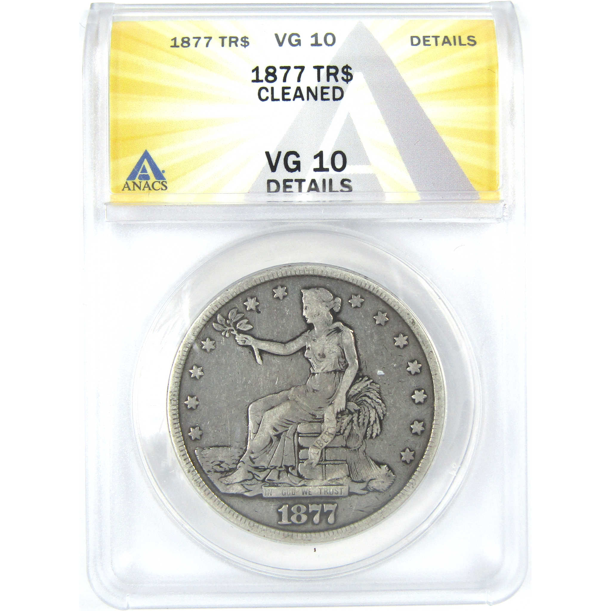 1877 Trade Dollar VG 10 Details ANACS Silver $1 Coin SKU:I16234