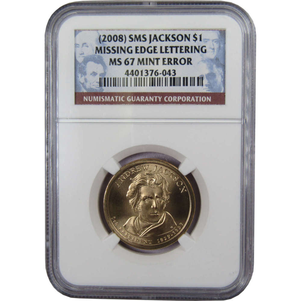 2008 Andrew Jackson Presidential Dollar MS 67 NGC $1 Coin Missing Edge Lettering