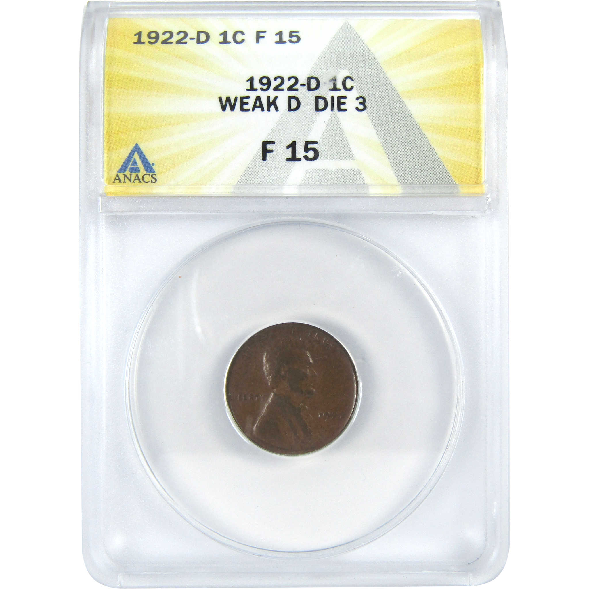 1922 D Weak D Die 3 Lincoln Wheat Cent F 15 ANACS Penny 1c SKU:I16395