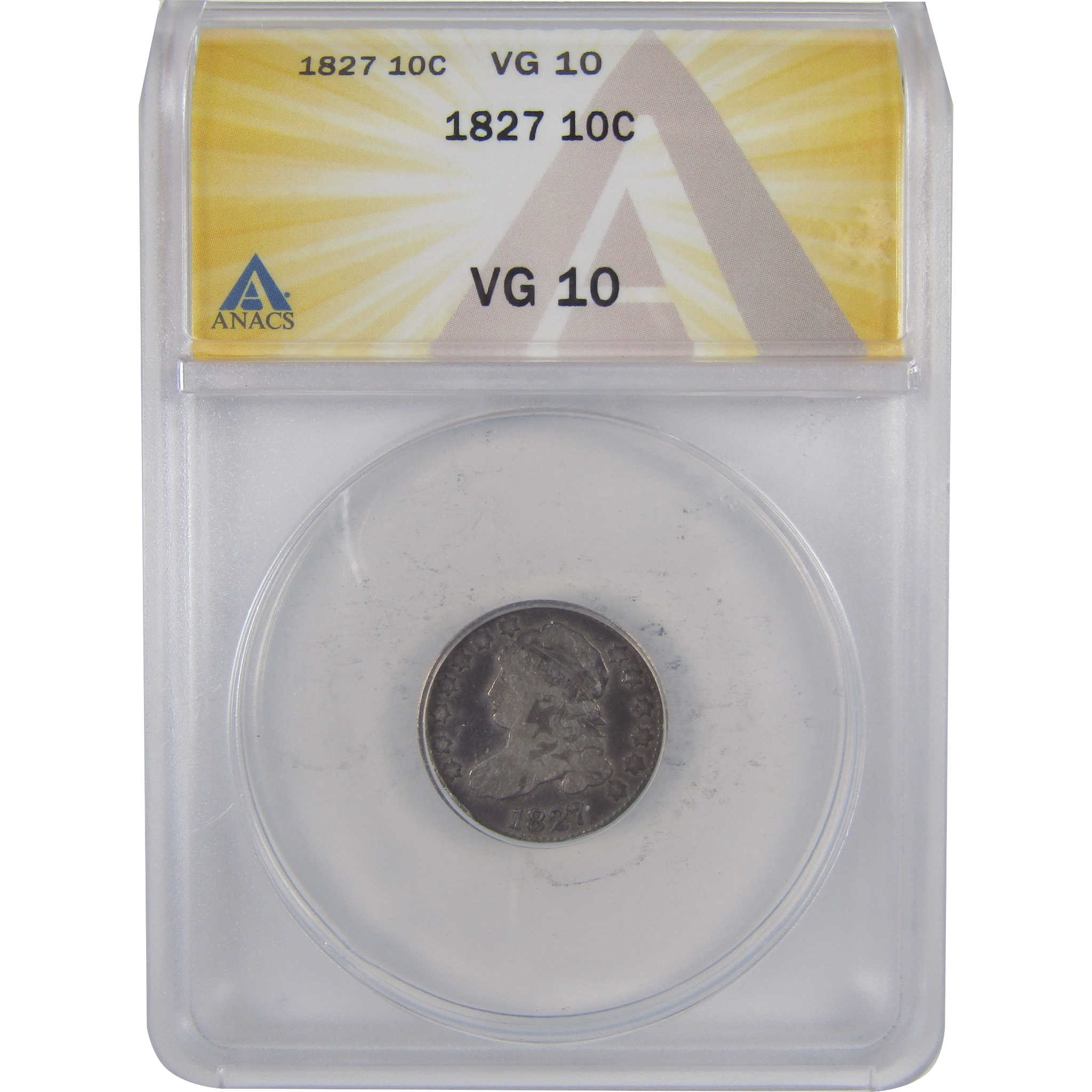 1827 Pointed Top Capped Bust Dime VG 10 ANACS Silver 10c SKU:I16827