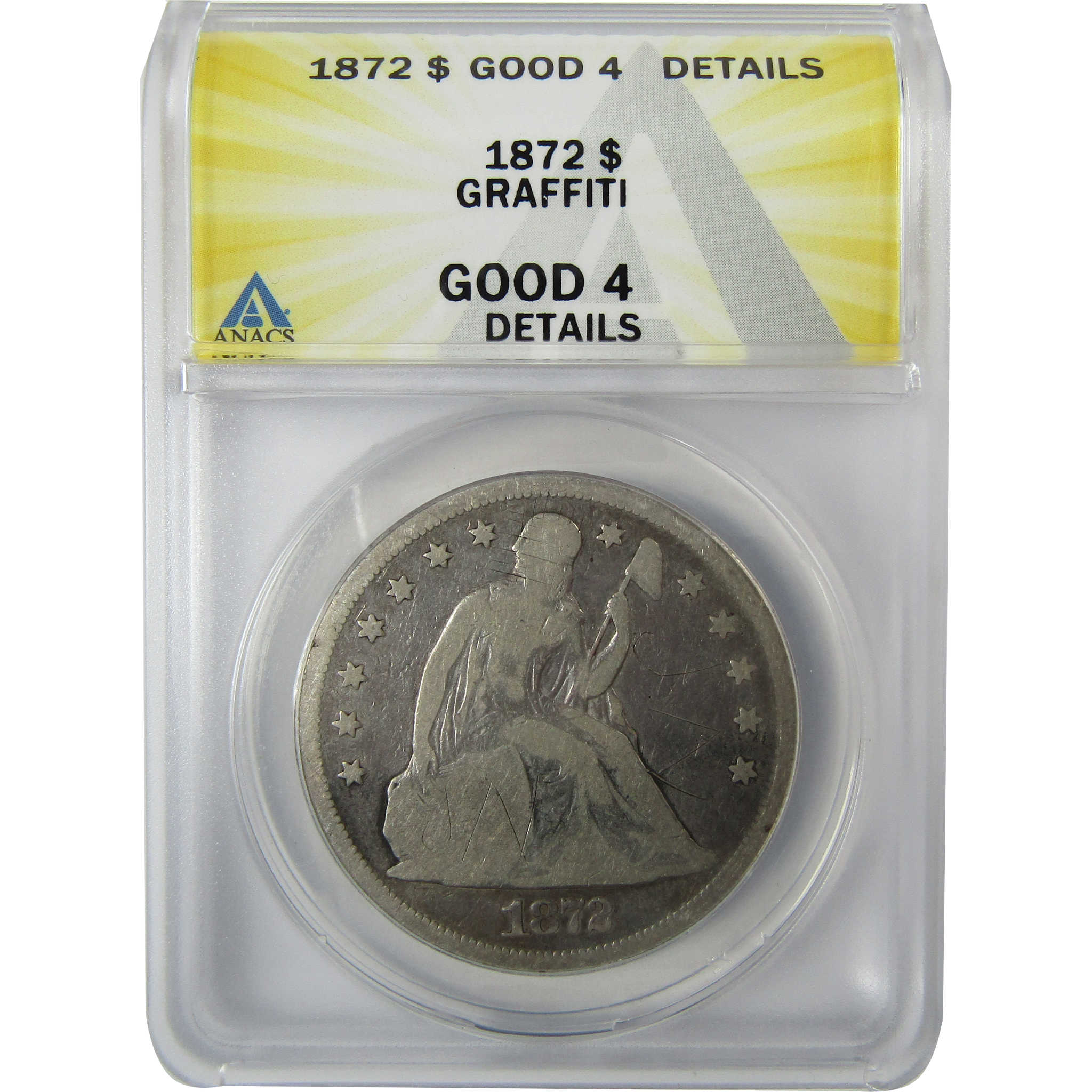 1872 Seated Liberty Silver Dollar G 4 Details ANACS $1 Coin SKU:CP818