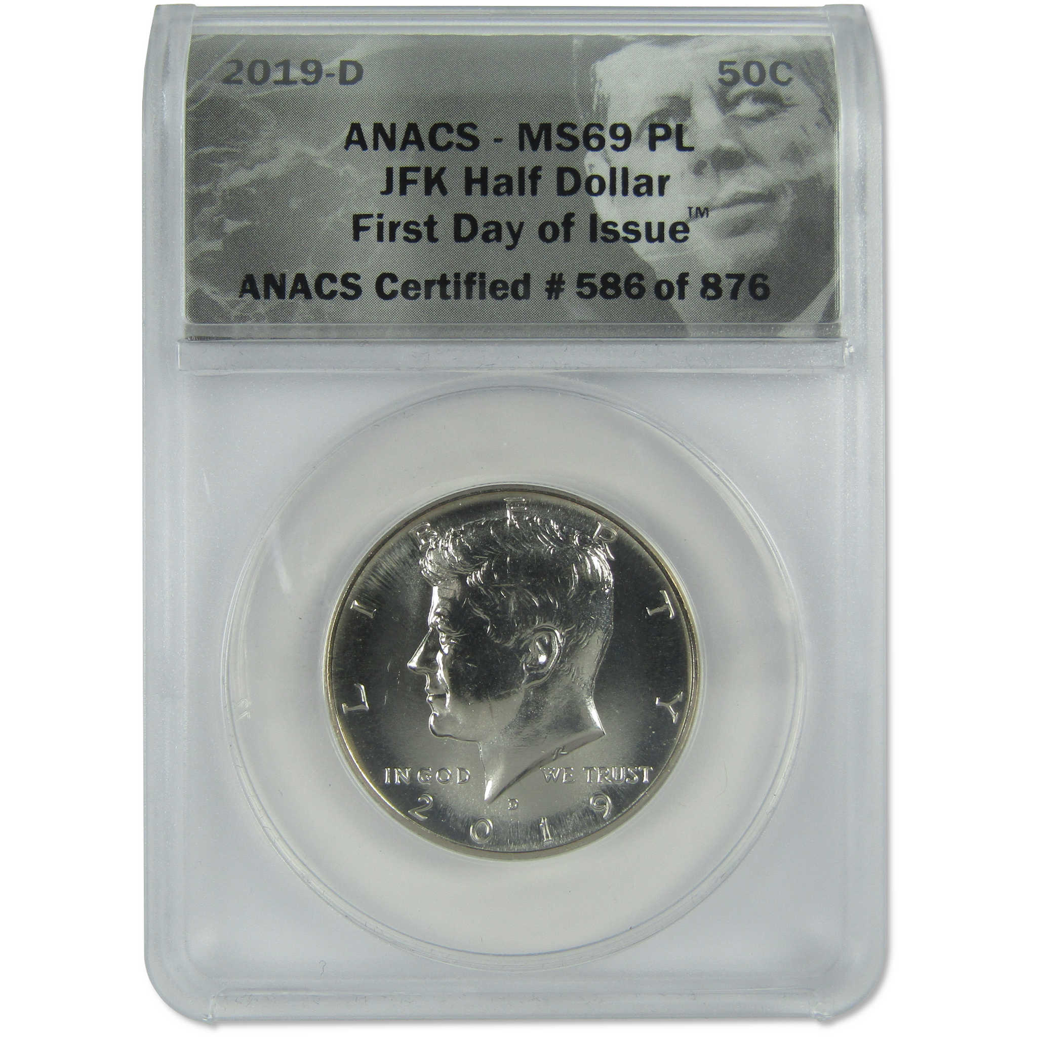 2019 D Kennedy Half Dollar MS 69 PL ANACS Clad Proof-Like SKU:CPC9077