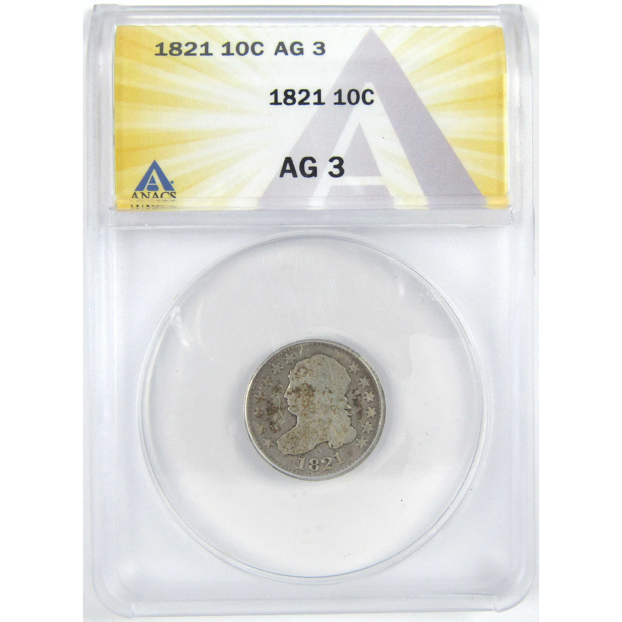 1821 Large Date Capped Bust Dime AG 3 ANACS Silver 10c Coin SKU:I16294