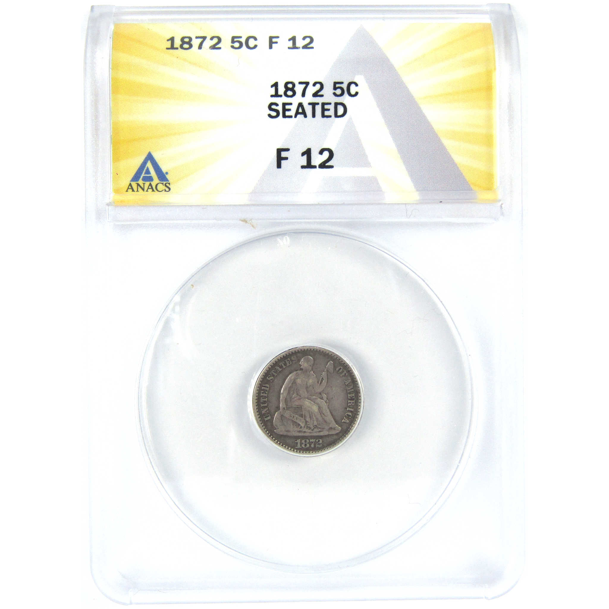 1872 Seated Liberty Half Dime F 12 ANACS Silver 5c Coin SKU:I16277