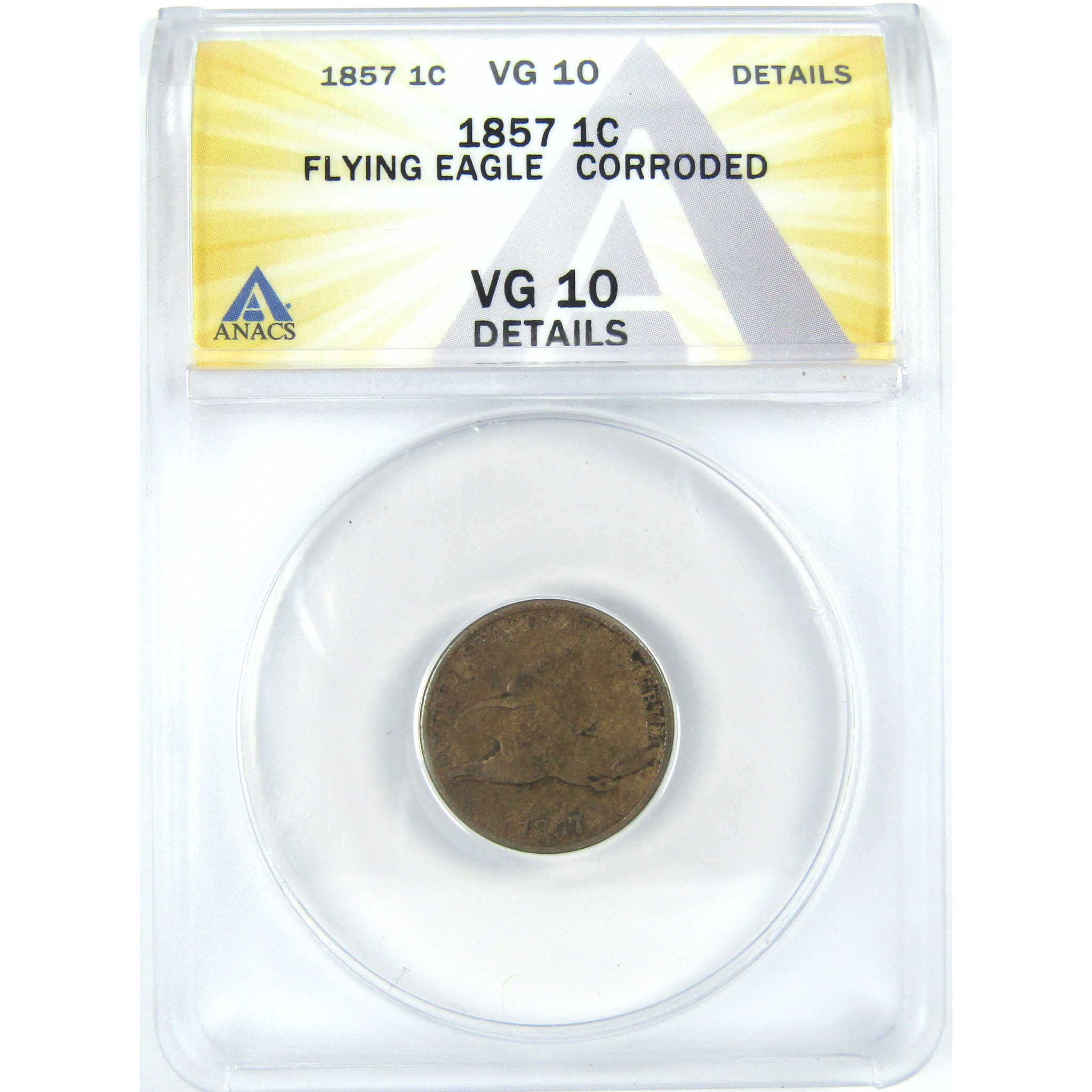 1857 Flying Eagle Cent VG 10 Details ANACS Copper-Nickel SKU:I16060