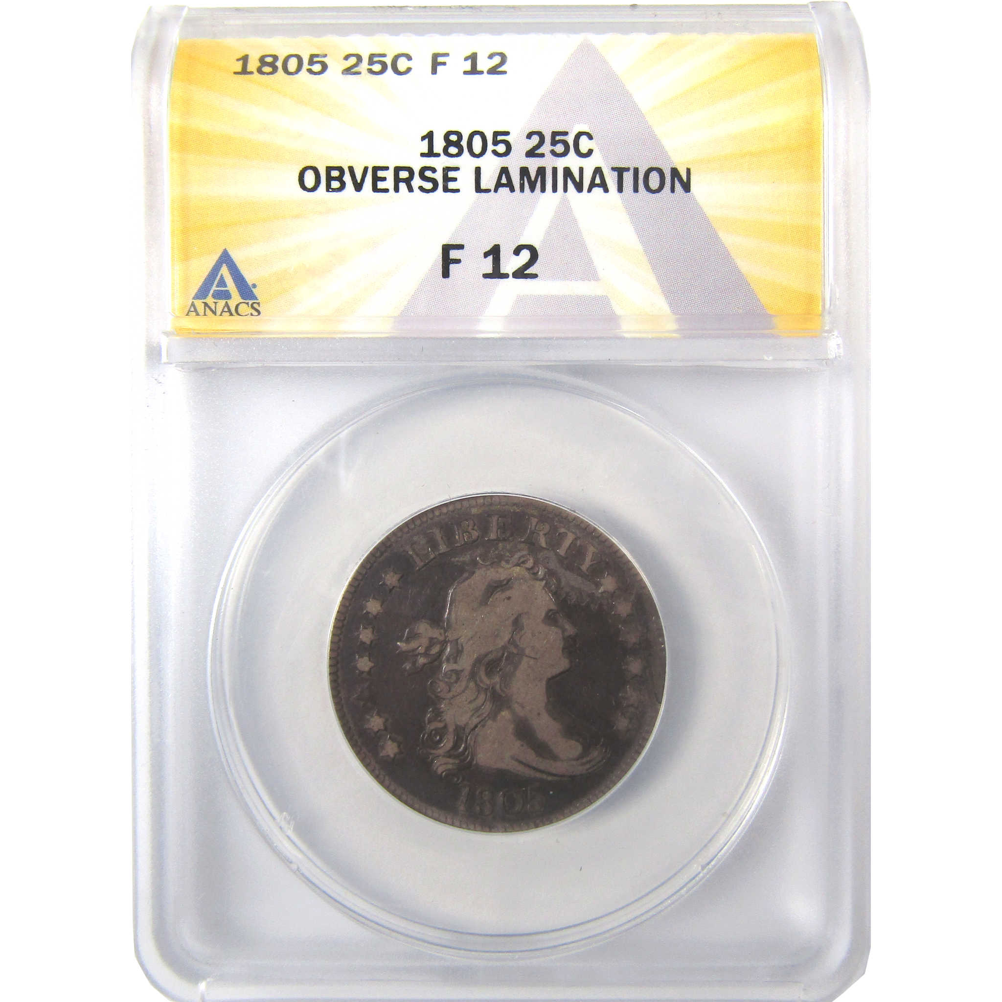 1805 Draped Bust Silver Quarter F 12 ANACS Obv Lamination SKU:I24408