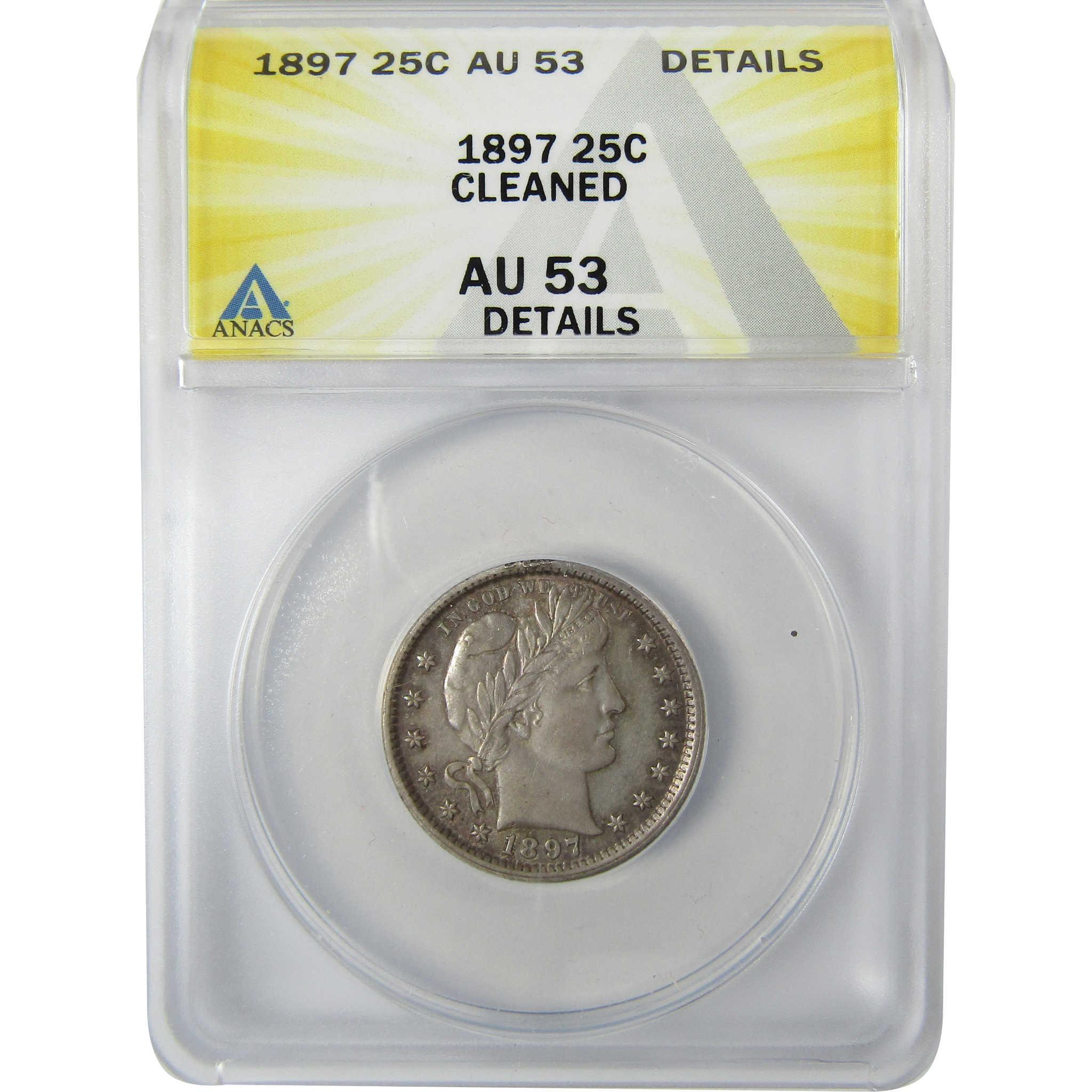 1897 Barber Silver Quarter AU 53 Details ANACS 25c Coin SKU:CP769