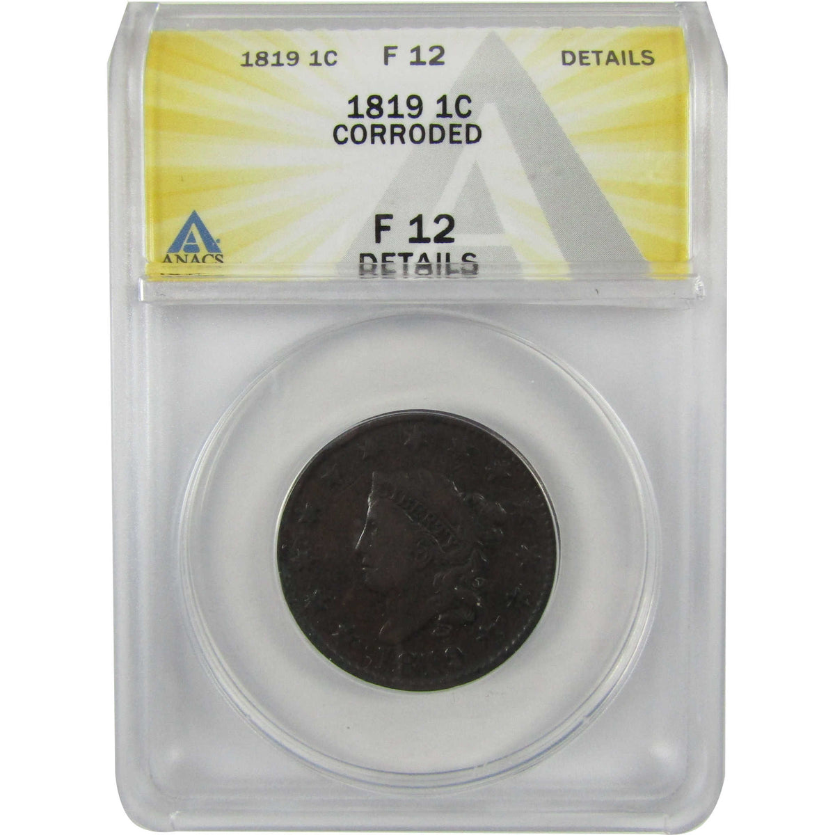 1819 Large Date Coronet Head Large 1c F 12 Details ANACS SKU:I28581