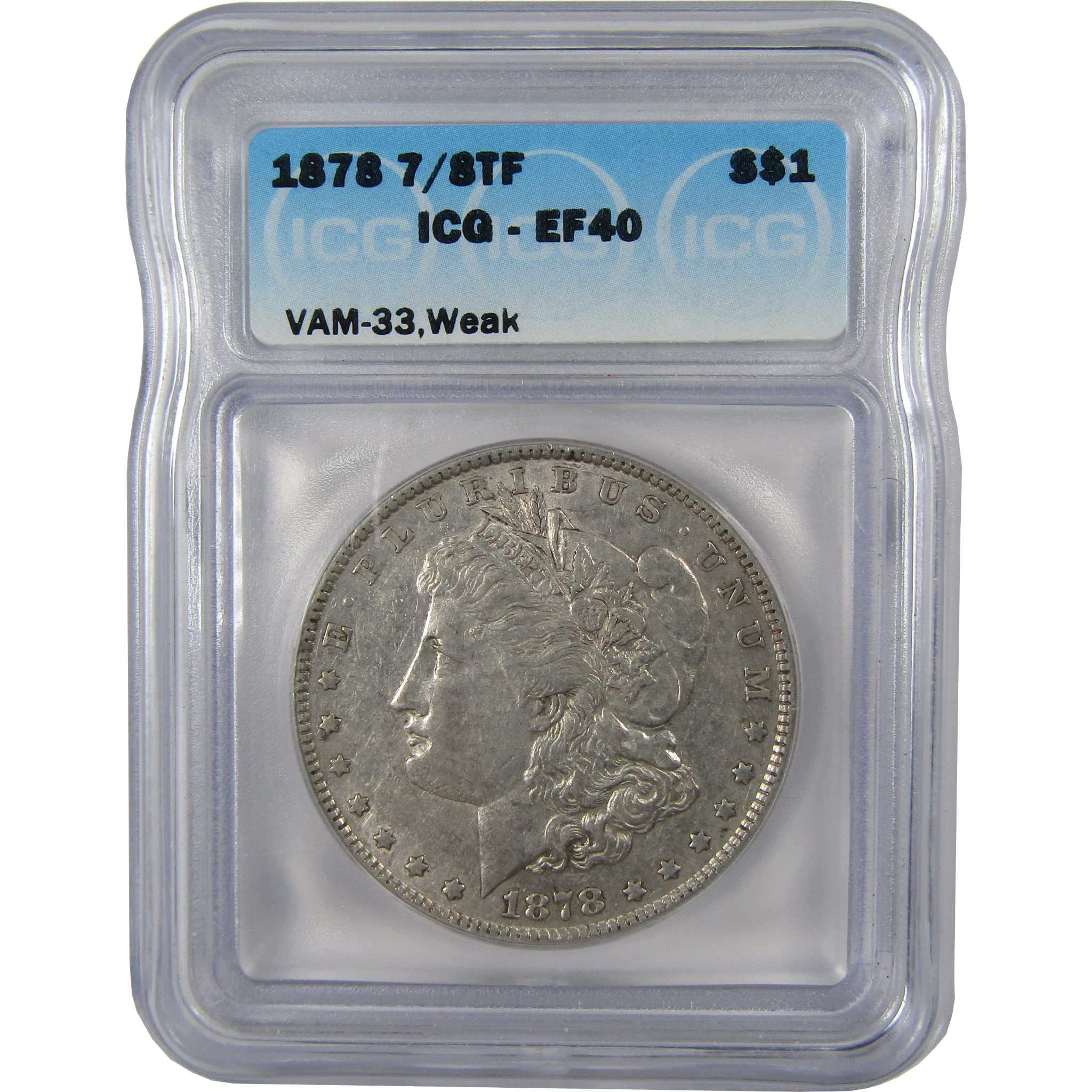 1878 7/8TF Weak VAM-33 Morgan Dollar EF 40 ICG Silver SKU:I23704