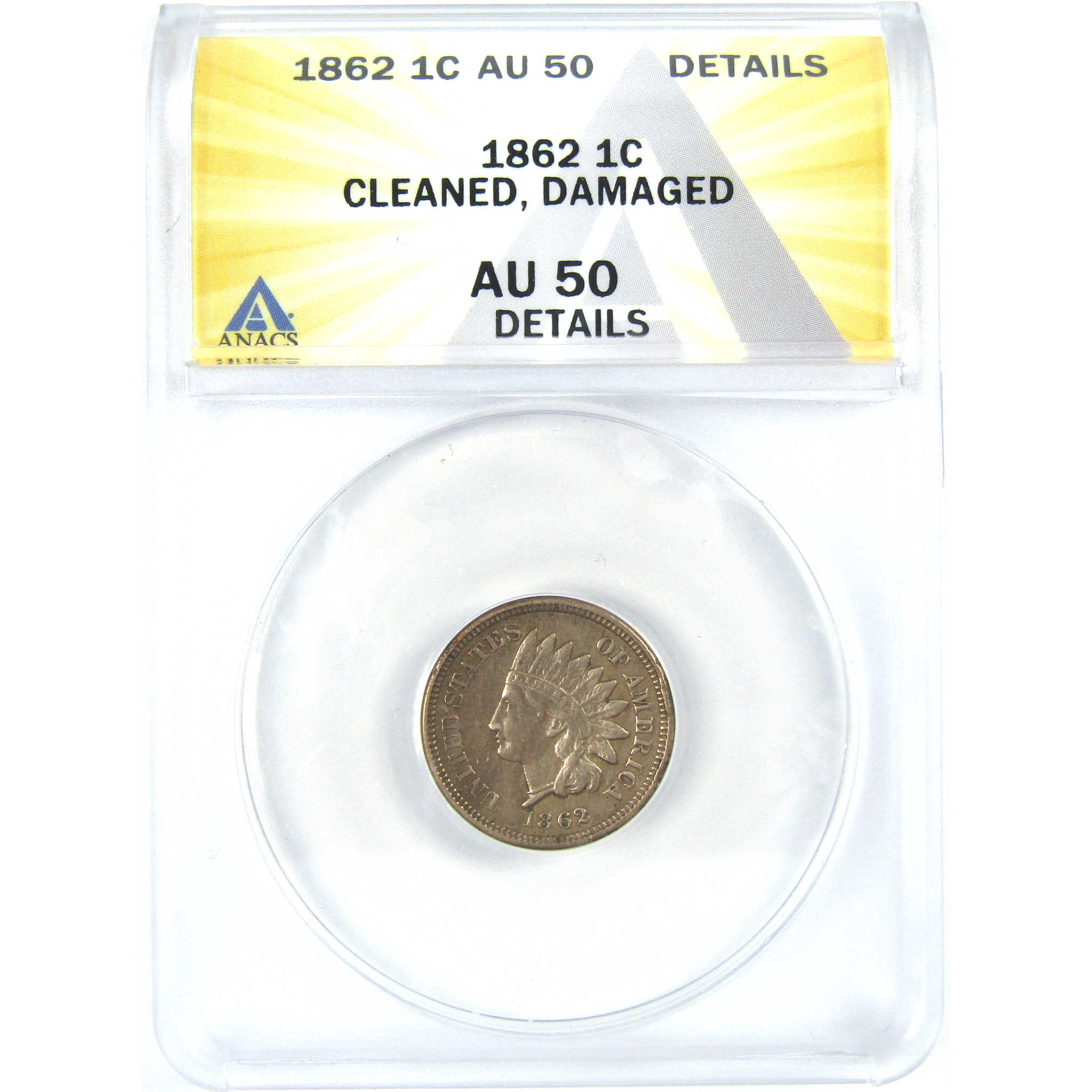 1862 Indian Head Cent AU 50 Details ANACS Copper-Nickel SKU:I16063