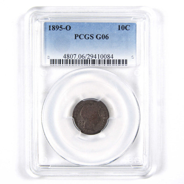 1895 O Barber Dime G 6 PCGS 90% Silver 10c US Type Coin SKU:I2885