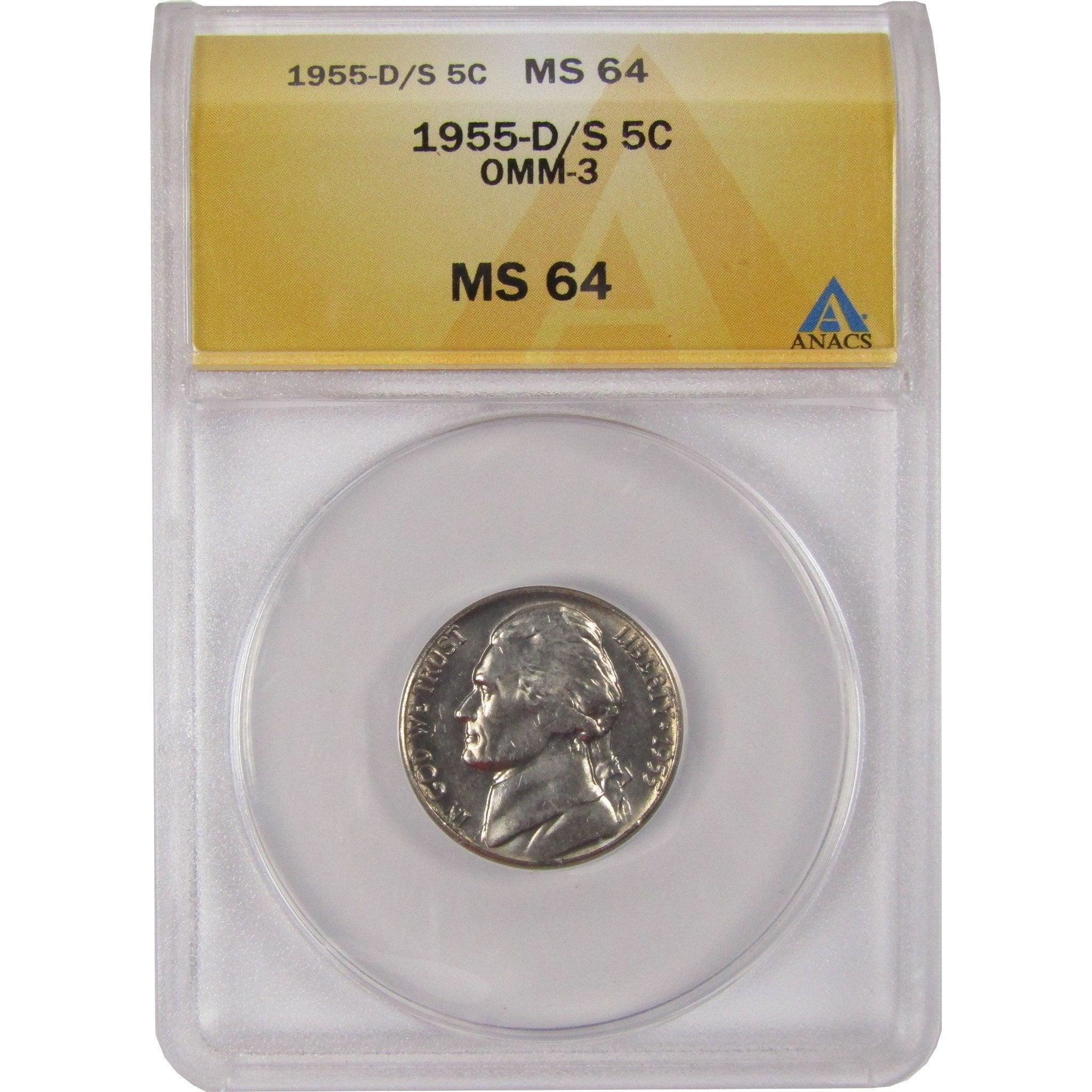 1955 D/S OMM-3 Jefferson Nickel MS 64 ANACS Uncirculated SKU:CPC1149